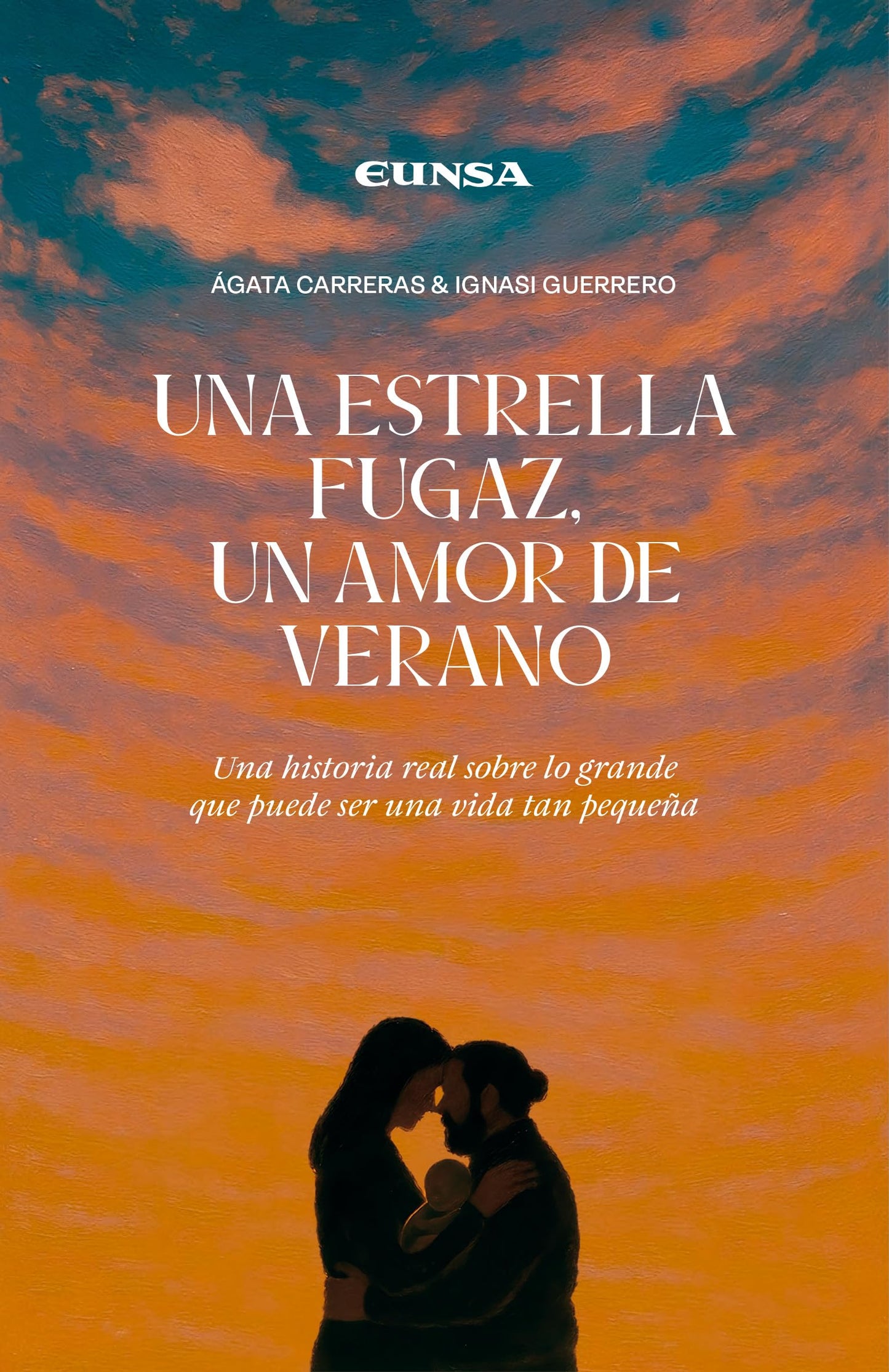 Libro: Una estrella fugaz, un amor de verano: Una historia real sobre lo grande que puede ser una vida tan pequeña (Fuera de Colección)