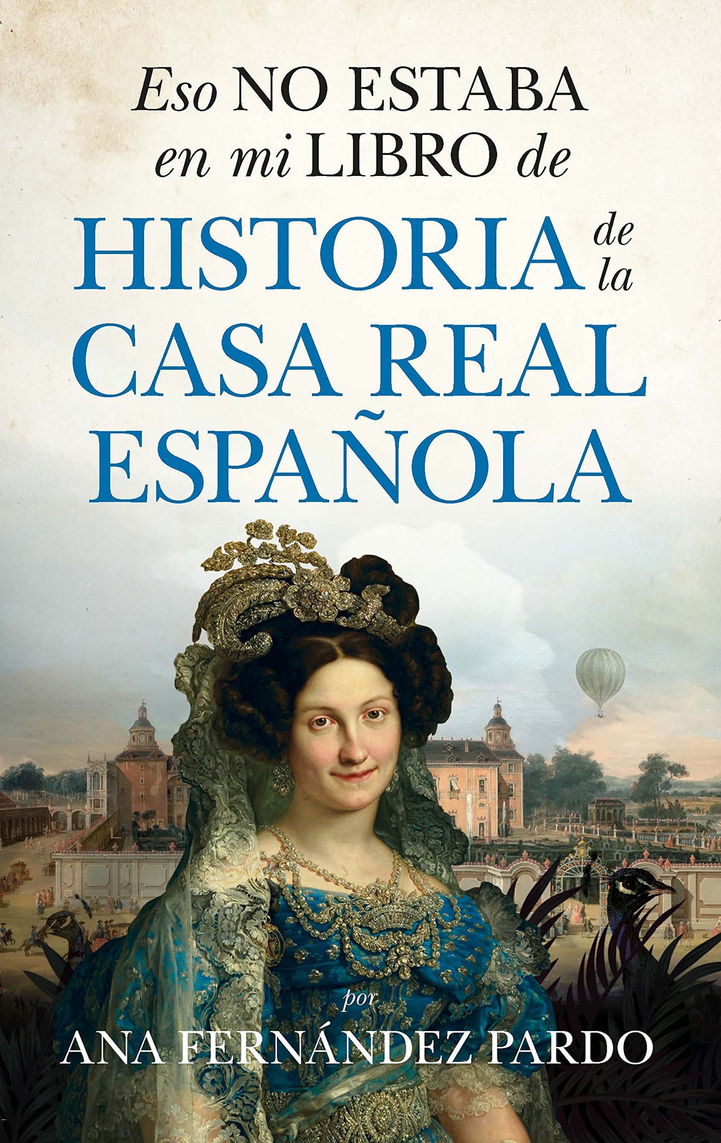 Libro: Eso no estaba en mi libro de historia de la casa real española (Spanish Edition)