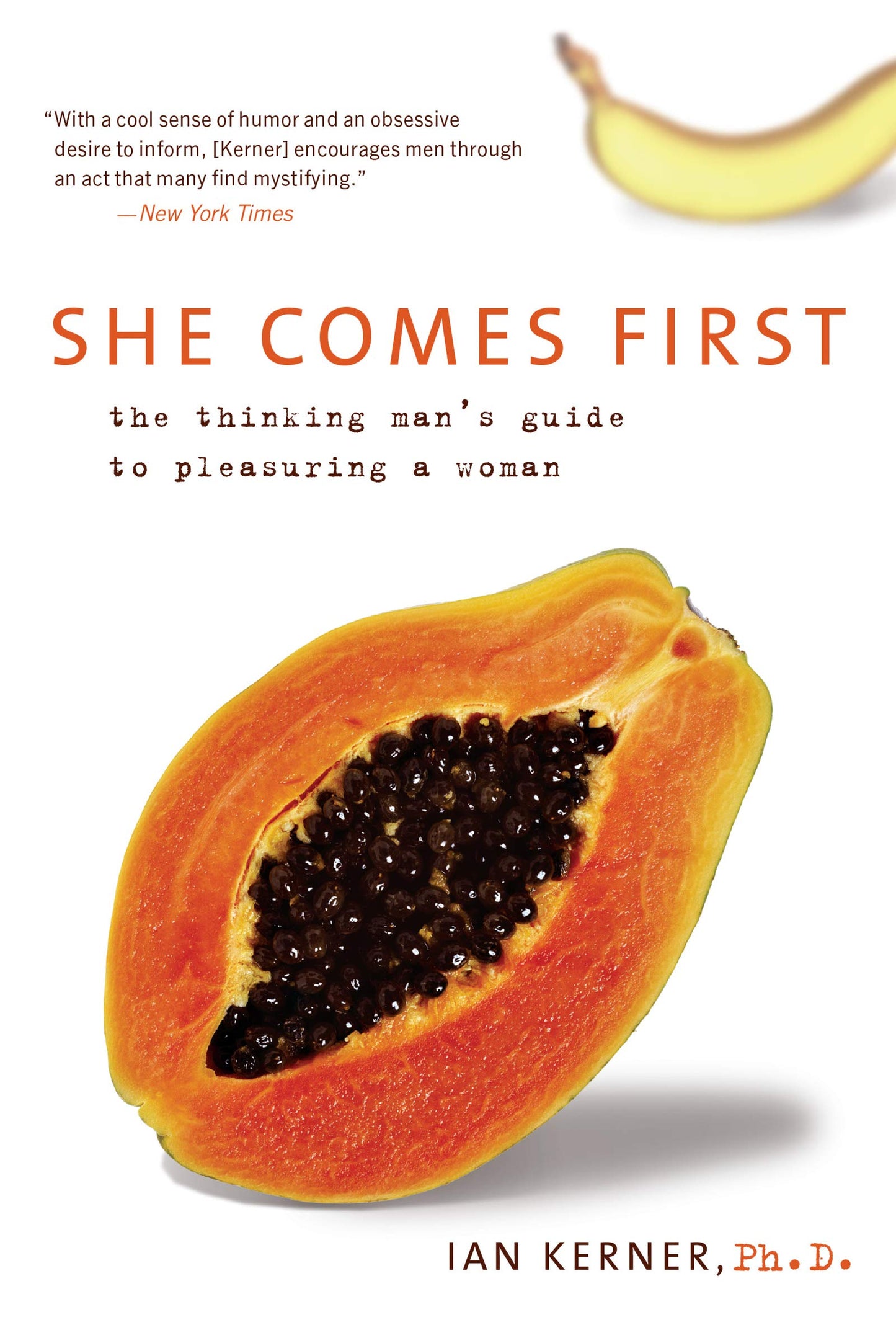 Libro: She Comes First: The Thinking Man's Guide to Pleasuring a Woman (Kerner, 3)