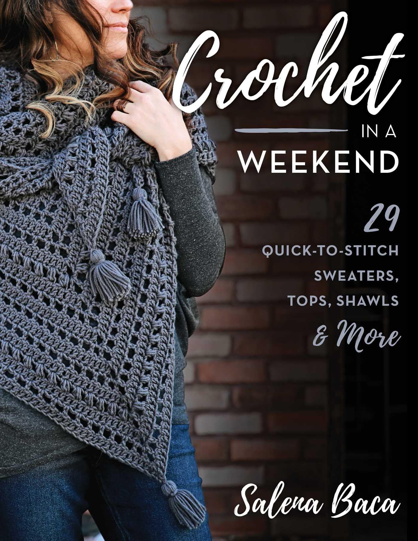 Libro: Crochet in a Weekend: 29 Quick-to-Stitch Sweaters, Tops, Shawls & More
