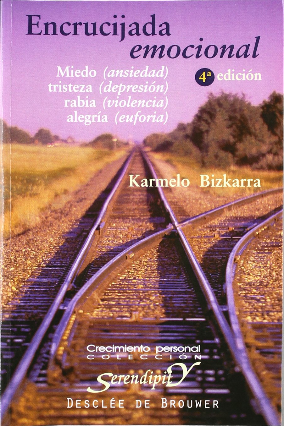 Libro: Encrucijada emocional. Miedo, tristeza, rabia, alegría (Serendipity) (Spanish Edition)