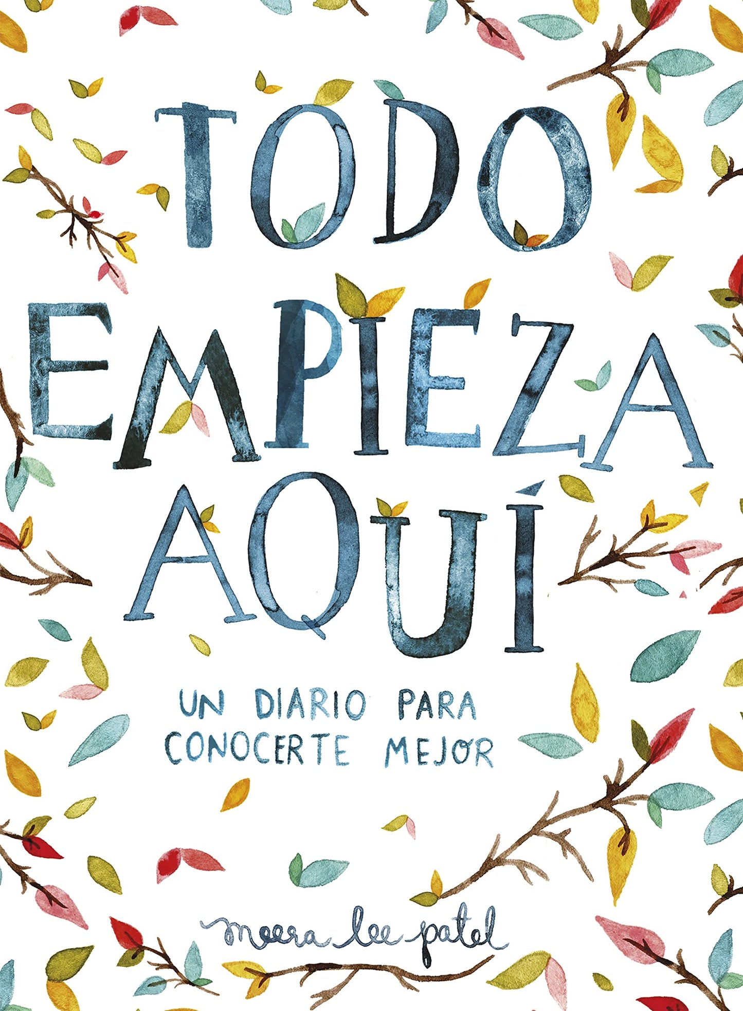 Todo empieza aquí: Un diario para conocerte mejor (Obras diversas)