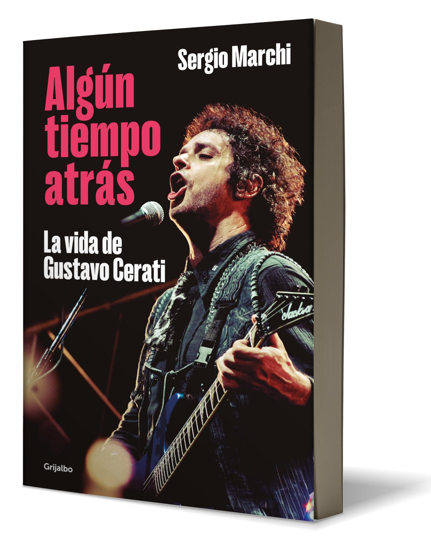 Libro: Algún tiempo atrás. La vida de Gustavo Cerati / Some Time Ago. The Life of Gustavo Cerati (Spanish Edition)
