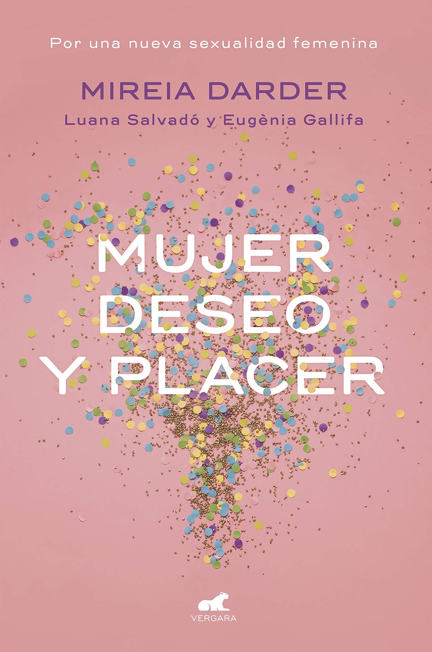 Libro: Mujer, deseo y placer: Por una nueva sexualidad femenina / Women: Their Desires and Pleasures (Spanish Edition)