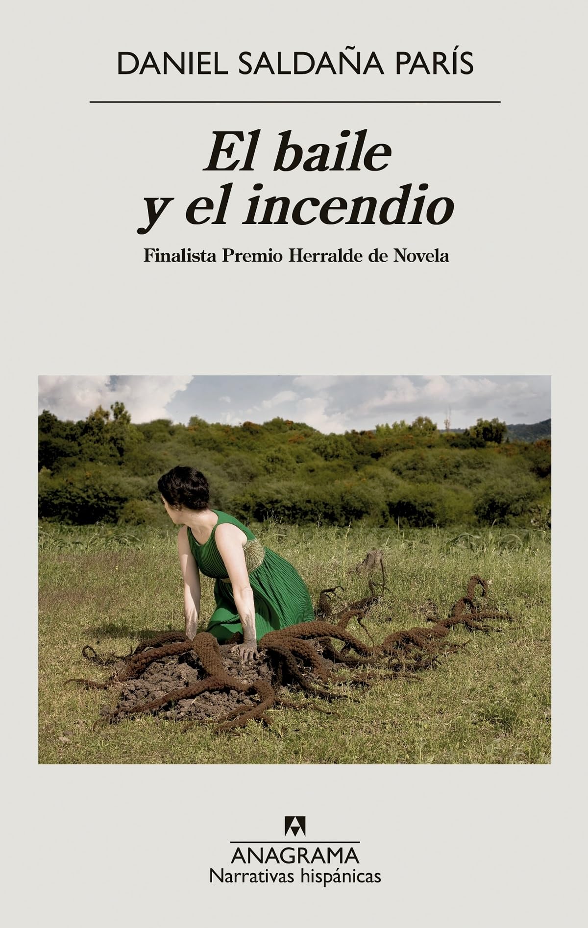 Libro: El baile y el incendio: 685 (Narrativas hispánicas)