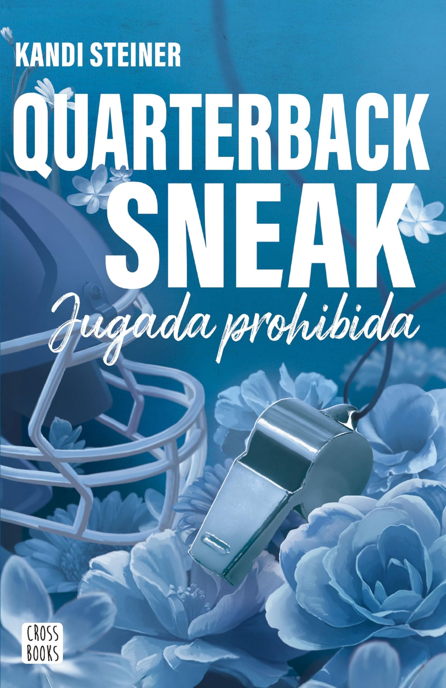 Libro: Rivales. Quarterback Sneak: Jugada prohibida: 3 (Ficción)