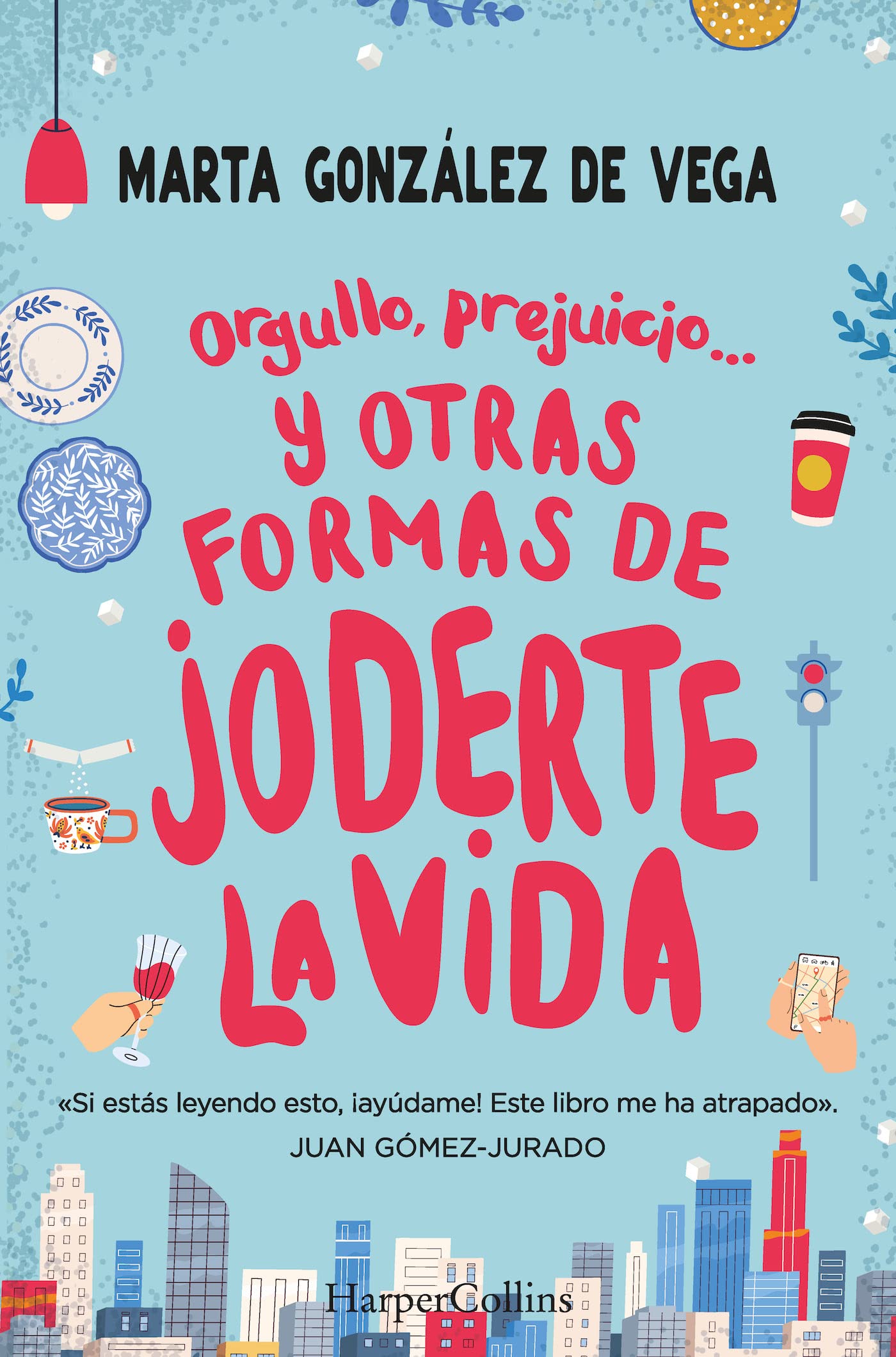 Libro: Orgullo, prejuicio… y otras formas de joderte la vida (HARPERCOLLINS NF)