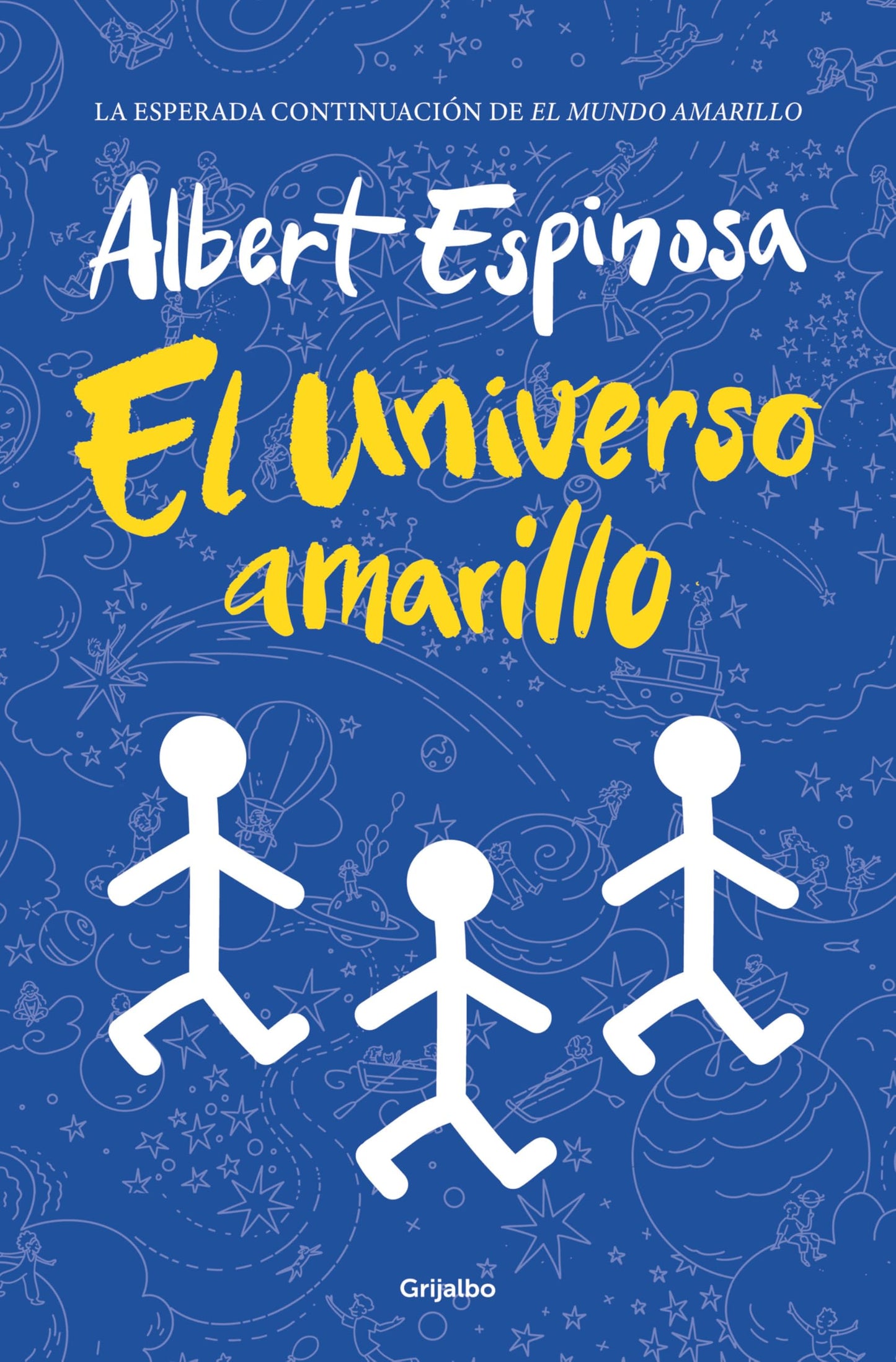 Libro: El universo amarillo: La luz siempre vuelve si esperas lo suficiente (Albert Espinosa)