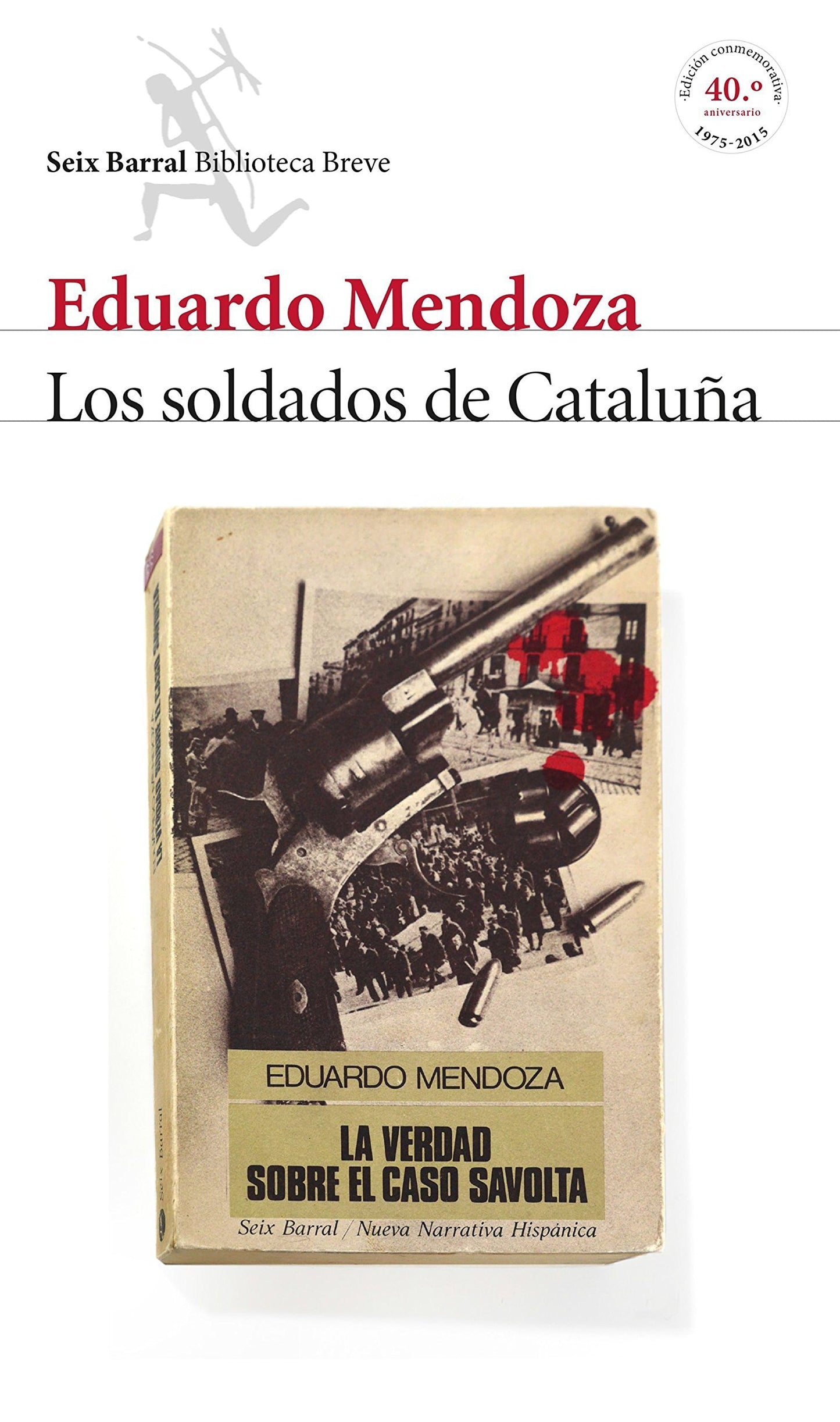 Libro: Los soldados de Cataluña (La verdad sobre el caso Savolta) (Biblioteca Breve)