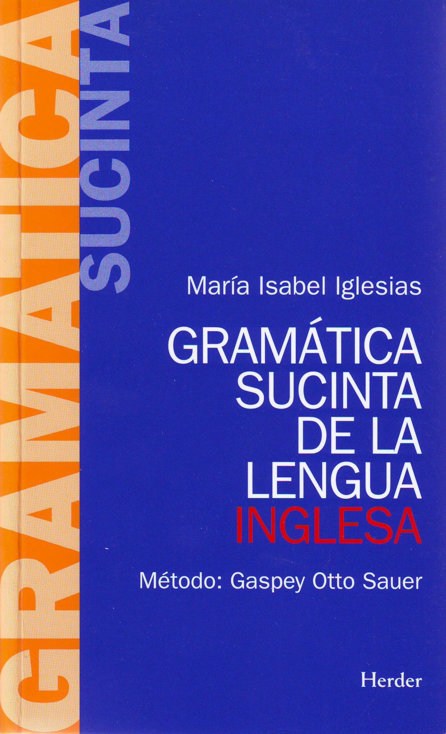 Libro: Gramática sucinta de la lengua inglesa. Método: Gaspey Otto Sauer (fuera de colección)