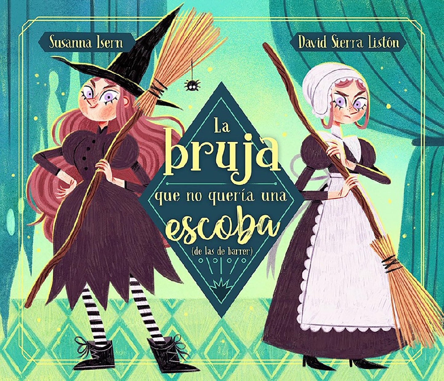 Libro: La bruja que no quería una escoba (de las de barrer) / The Witch Who Did Not Want a Broom, (Not the Sweeping Kind) (Spanish Edition)