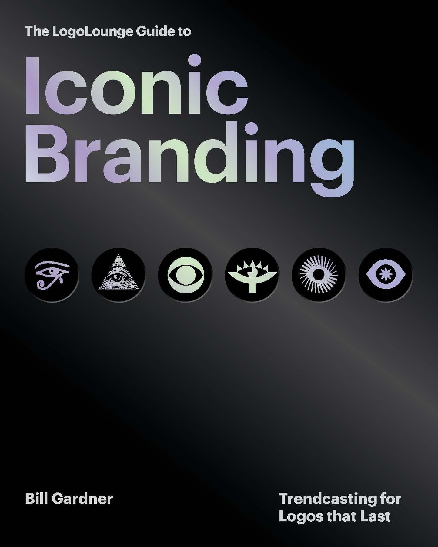 Libro: The LogoLounge Guide to Iconic Branding: Trendcasting for Logos that Last