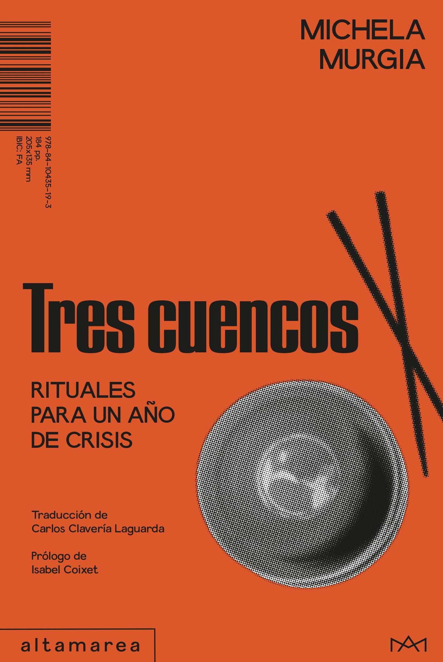 Tres cuencos: Rituales para un año de crisis: 40 (Narrativa)