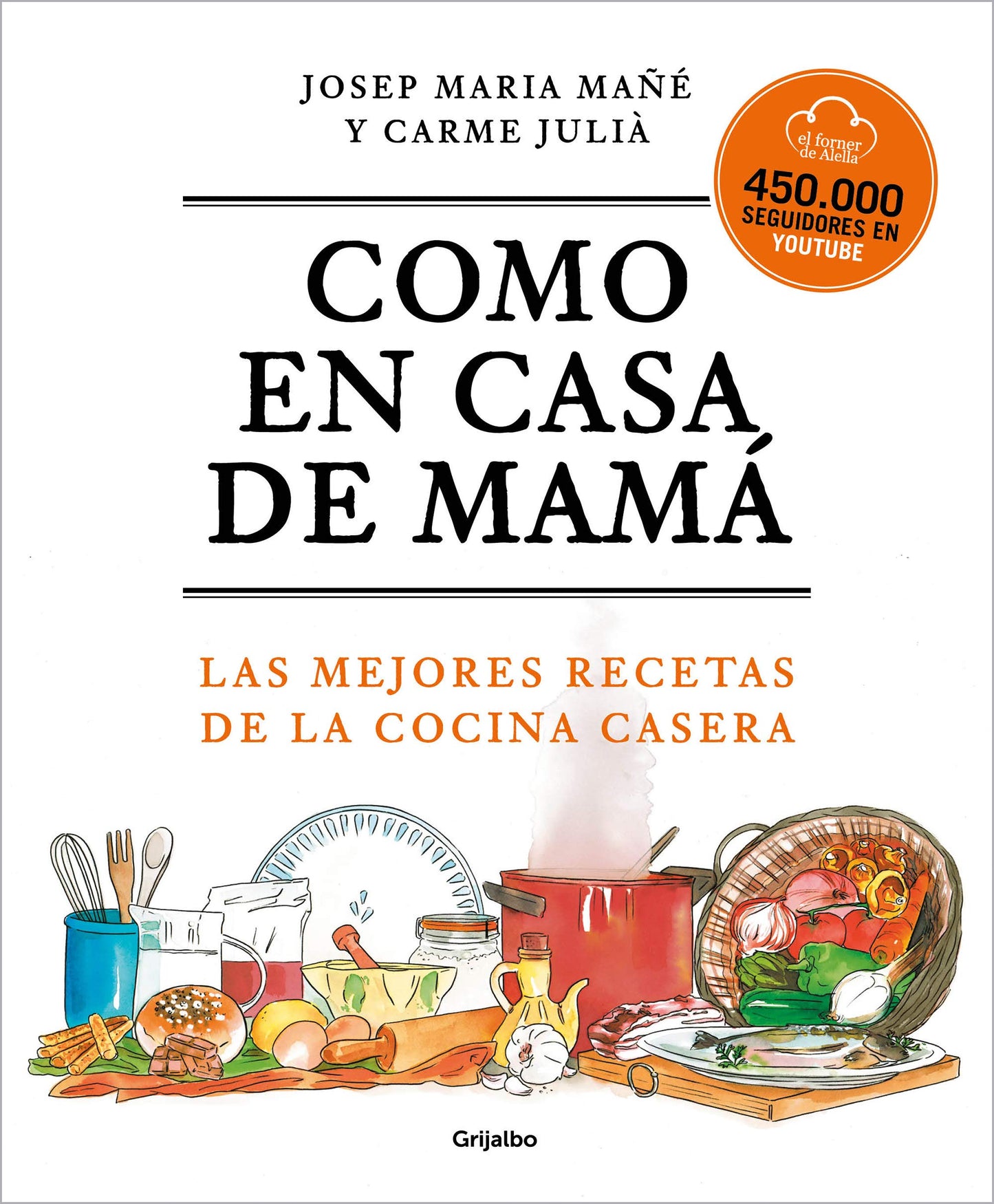 Libro: Como en casa de mamá: Las mejores recetas de la cocina casera / Like At Mom's House (Spanish Edition)