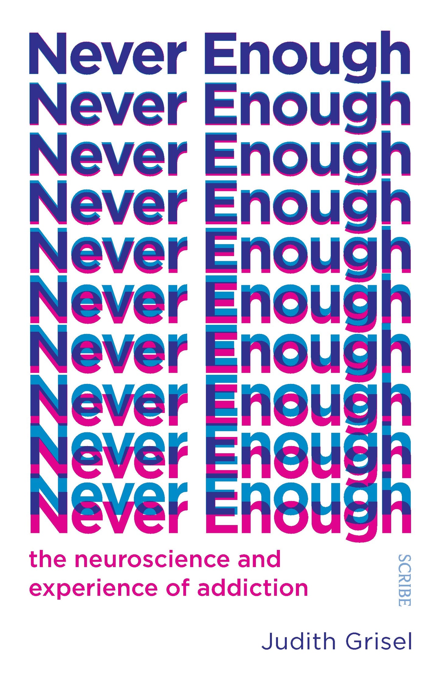 Libro: Never Enough: the neuroscience and experience of addiction