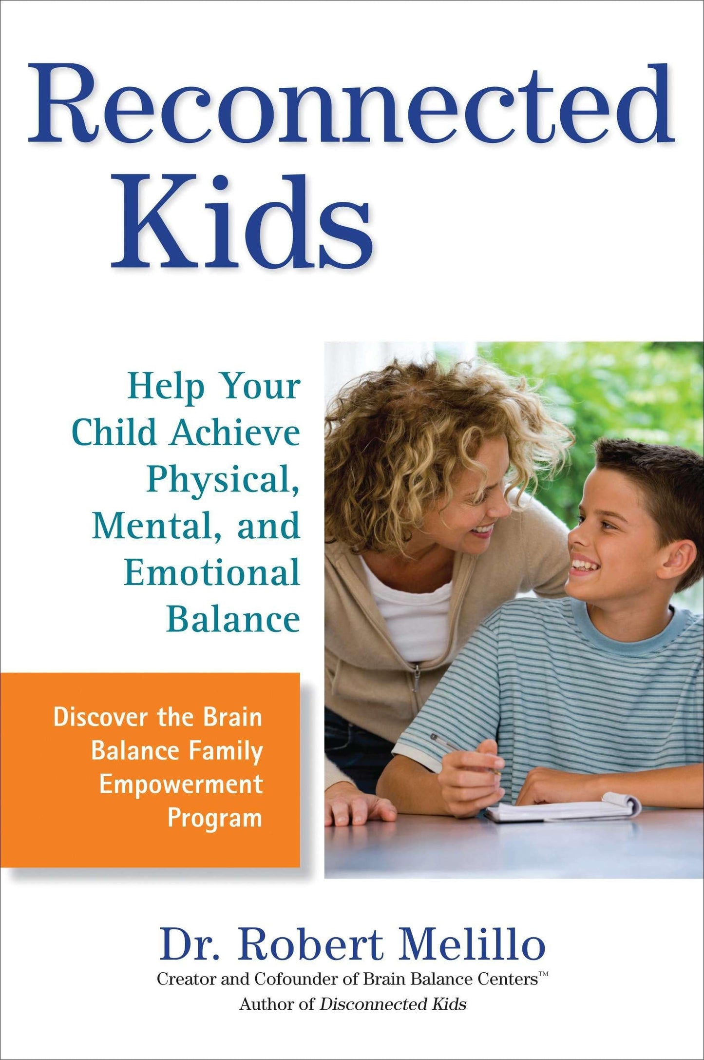 Libro: Reconnected Kids: Help Your Child Achieve Physical, Mental, and Emotional Balance (The Disconnected Kids Series)