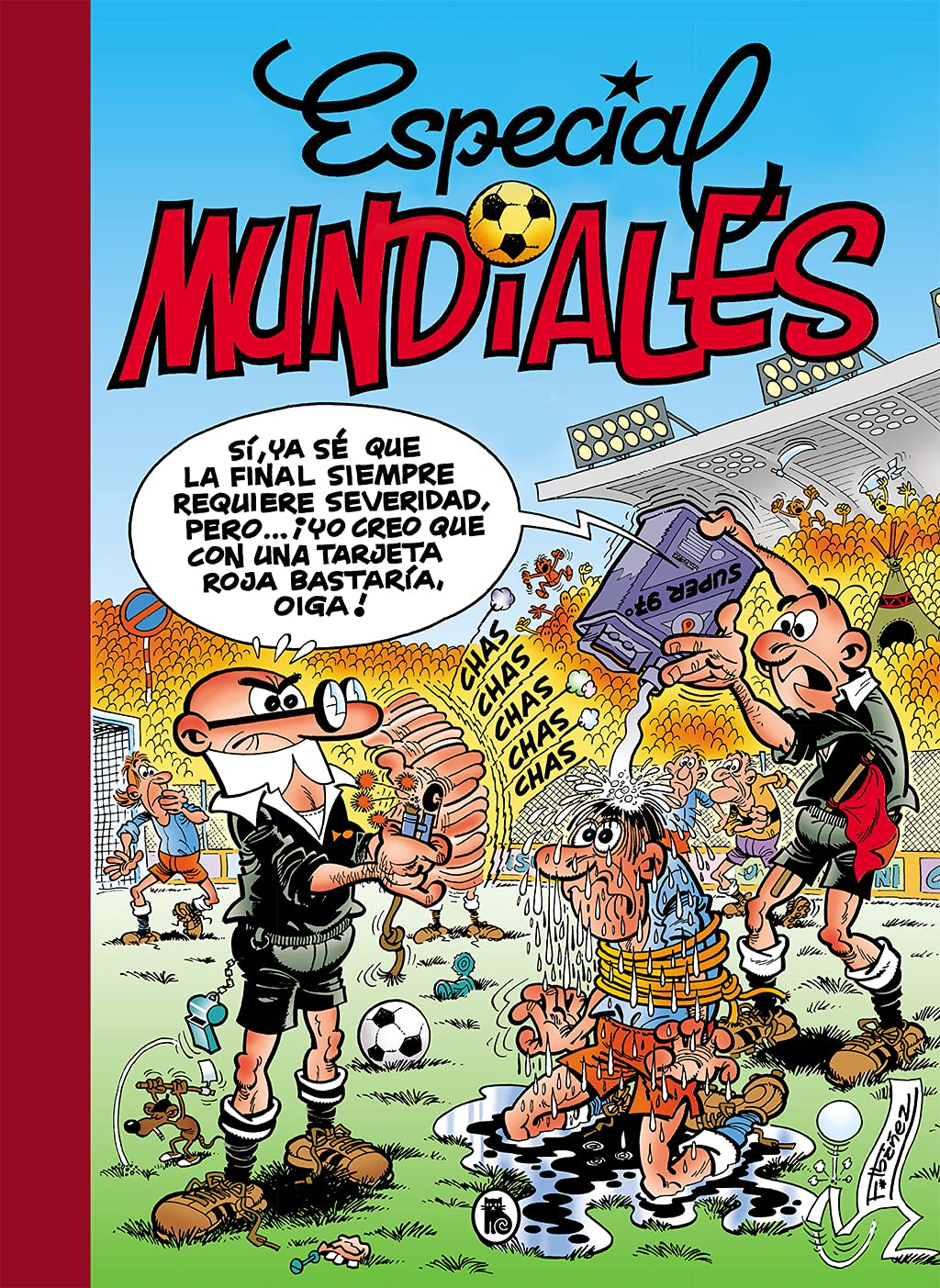 Especial Mundiales: Mundial 78 | Mundial 82 | El balón catastrófico | Mundial 82-Bis | Mundial 94 (Súper Humor Mortadelo 9) (Bruguera Clásica)