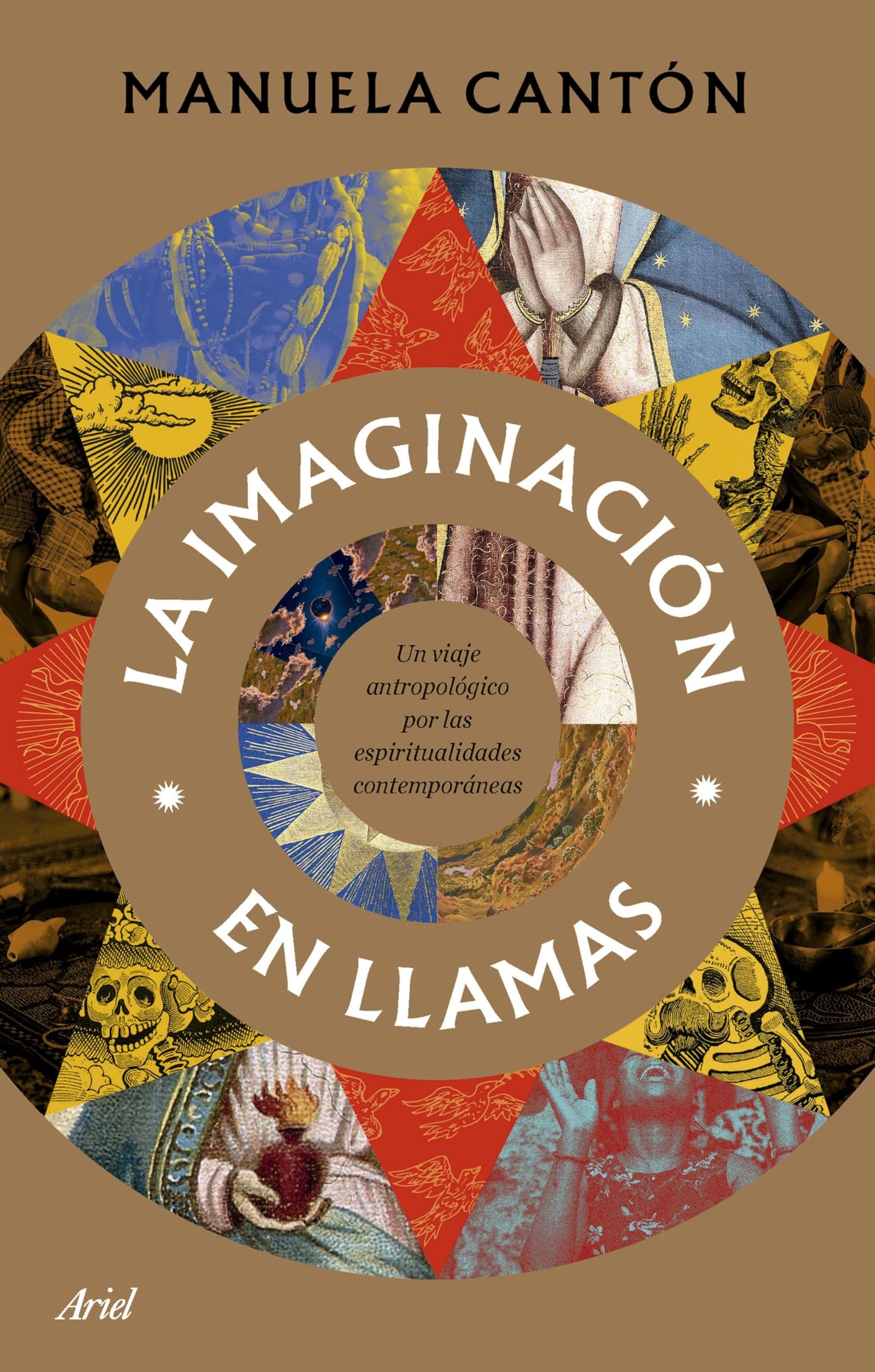 Libro: La imaginación en llamas: Un viaje antropológico a través de las espiritualidades contemporáneas (Ariel)