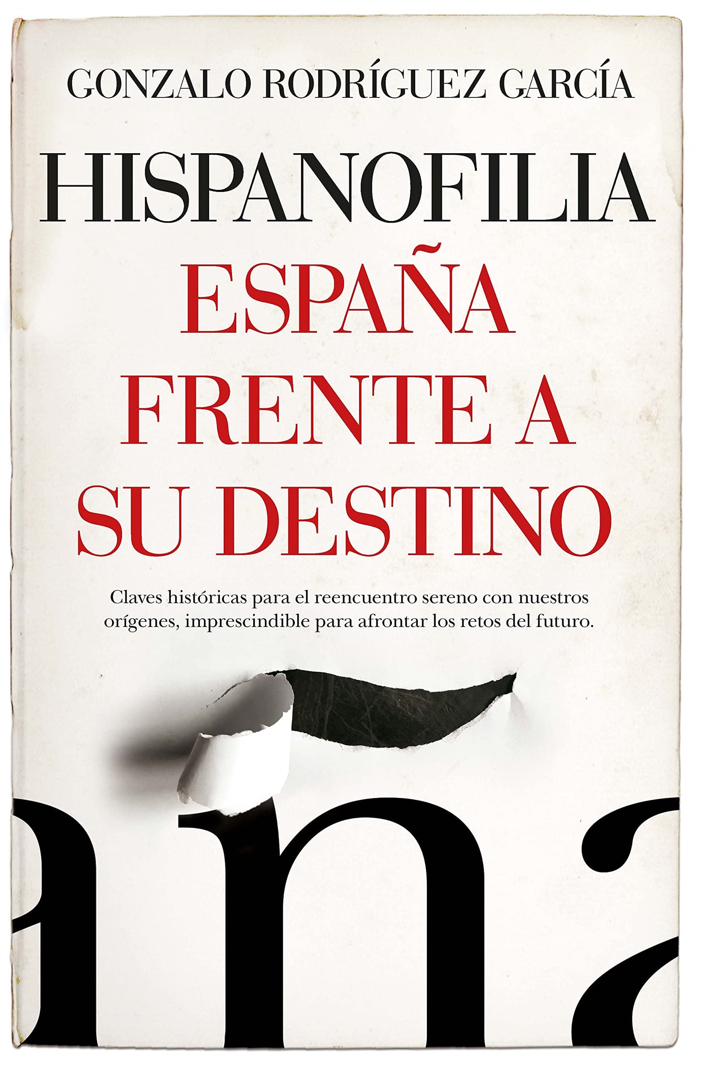 Libro: HISPANOFILIA (LEB) ESPAñA FRENTE A SU DESTINO