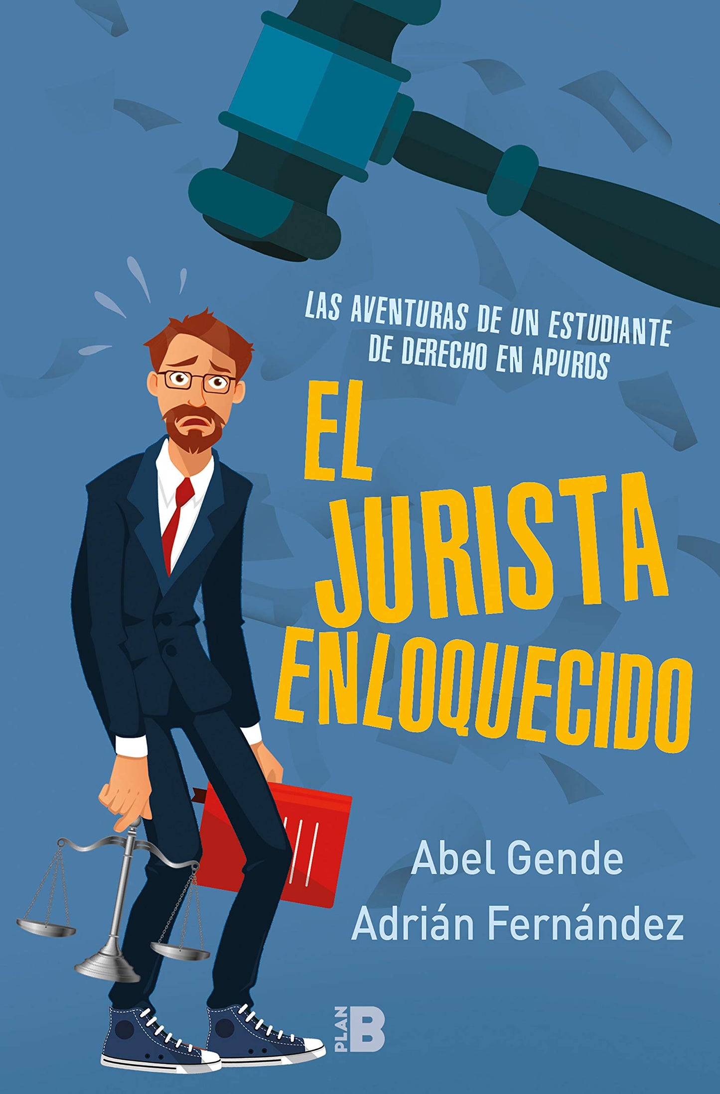 Libro: El Jurista Enloquecido (El Jurista Enloquecido): Las aventuras de un estudiante de derecho en apuros