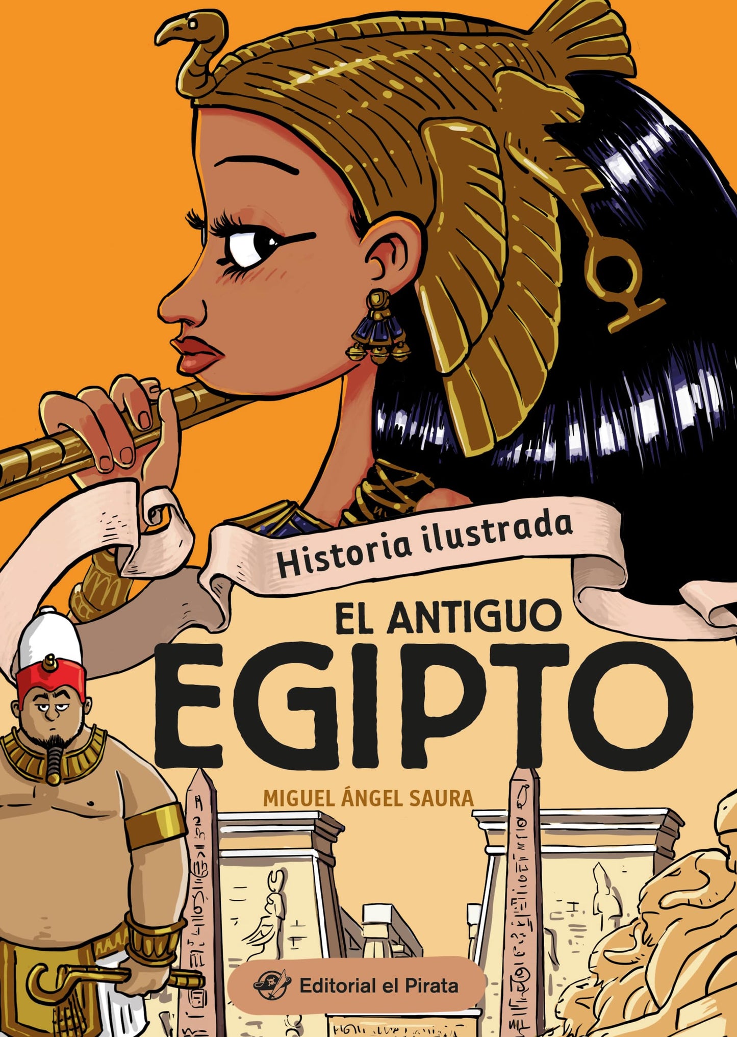 Libro: Historia ilustrada - El antiguo Egipto: ¡Libro sobre el antiguo Egipto con muchos chistes! Libros para niños y niñas - De 9 a 13 años: 4 (Historia para niños)