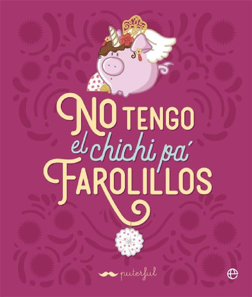 Libro: No tengo el chichi pá farolillos (Fuera de colección)
