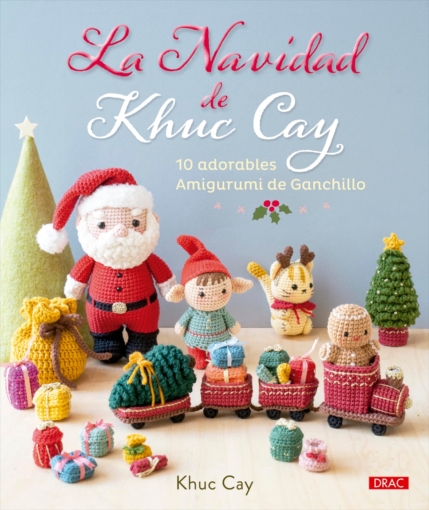 Libro: La Navidad de Khuc Cay: 10 adorables Amigurumi de Ganchillo
