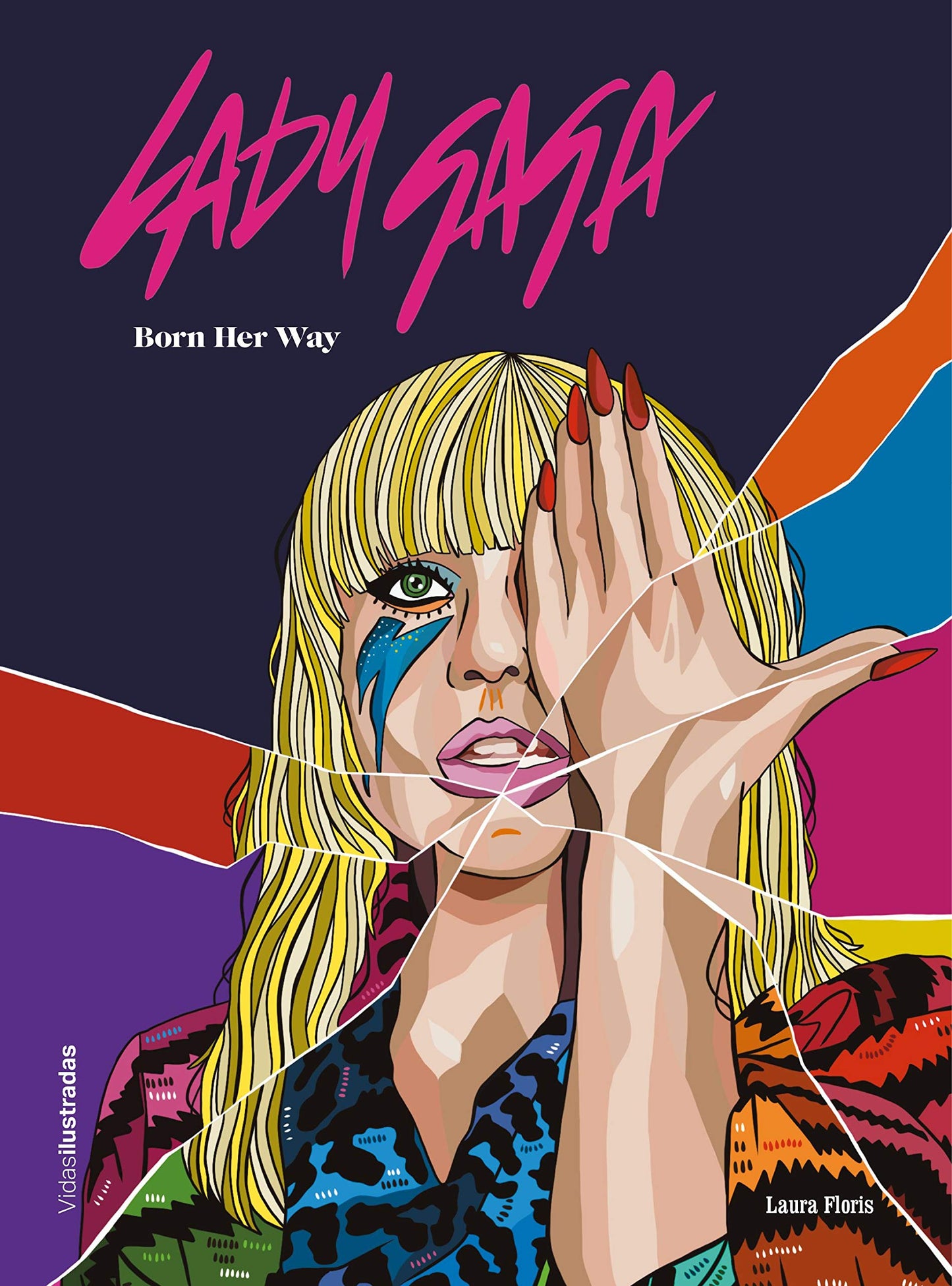 Libro: Lady Gaga: Born Her Way (Vidas Ilustradas)