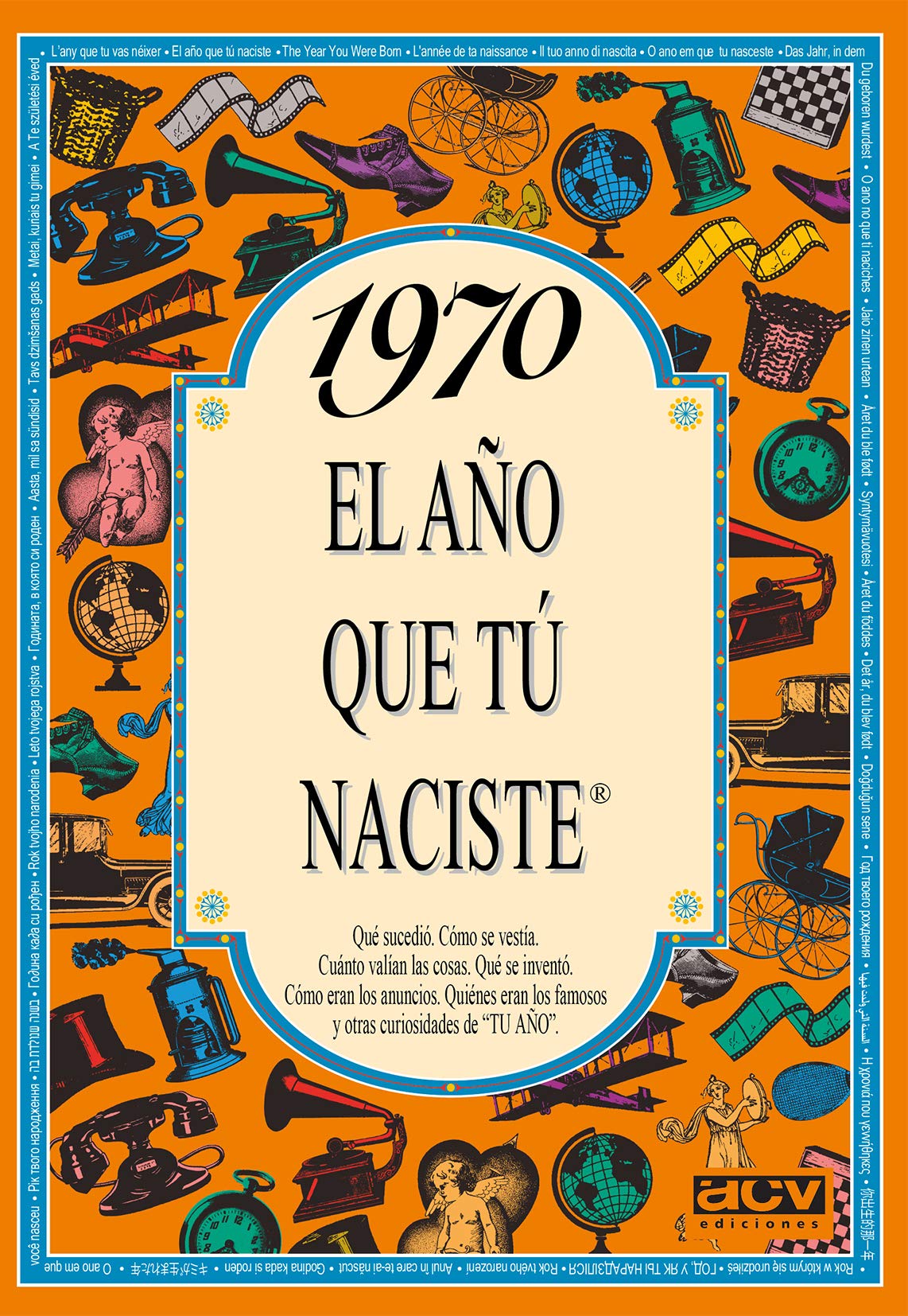 Libro: 1970 EL AÑO QUE TÚ NACISTE - Regalo de cumpleaños ideal para quienes cumplen 56 años en 2026