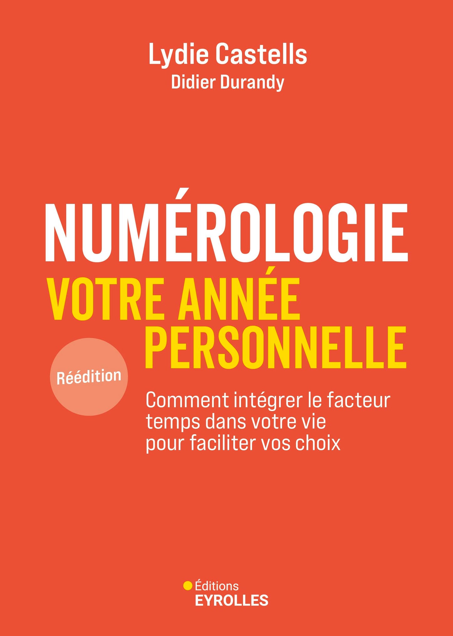 Libro: Numérologie, votre année personnelle: Comment intégrer le facteur temps dans votre vie pour faciliter vos choix
