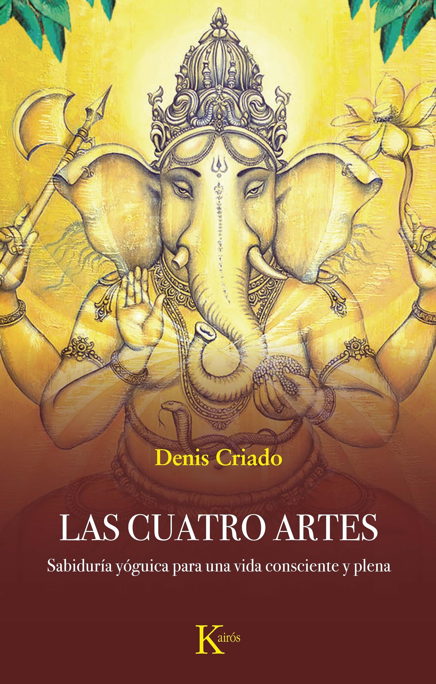 Libro: Las cuatro artes: Sabiduría yóguica para una vida consciente y plena