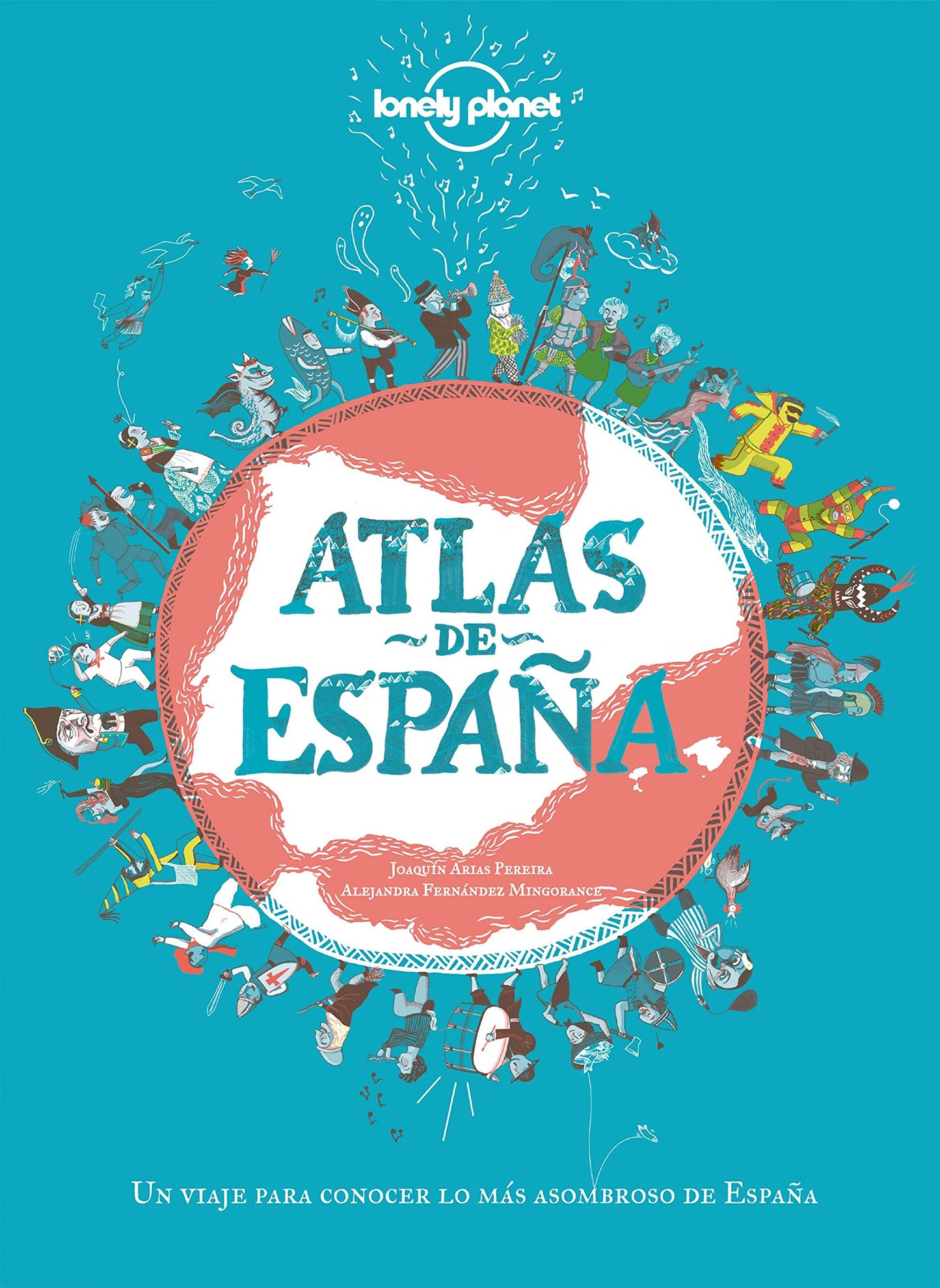 Libro: Atlas de España: Un viaje para conocer lo más asombroso de España