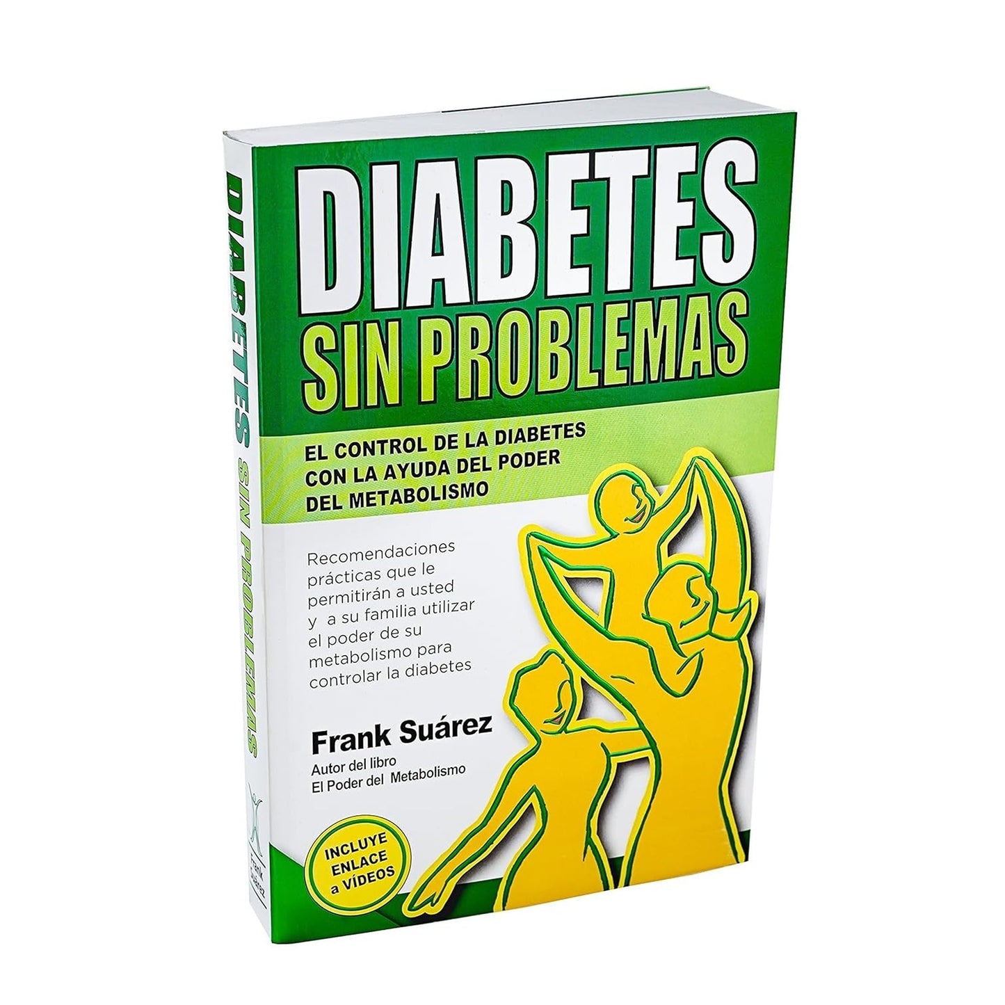 Diabetes Sin Problemas: el control de la Diabetes con la ayuda del poder del metabolismo