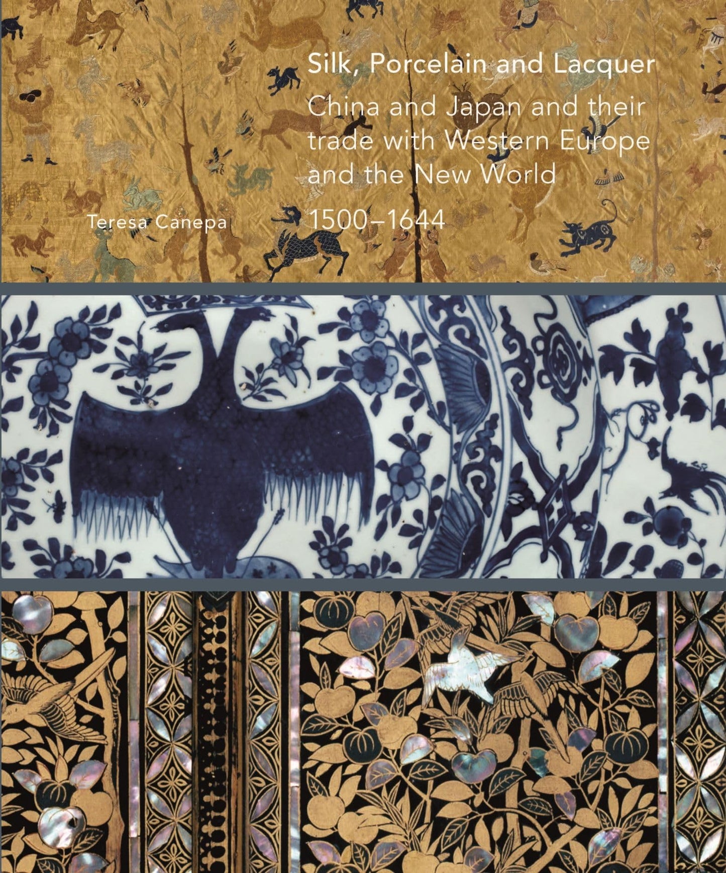 Libro: Silk, Porcelain and Lacquer: China and Japan and their Trade with Western Europe and the New World, 1500-1644