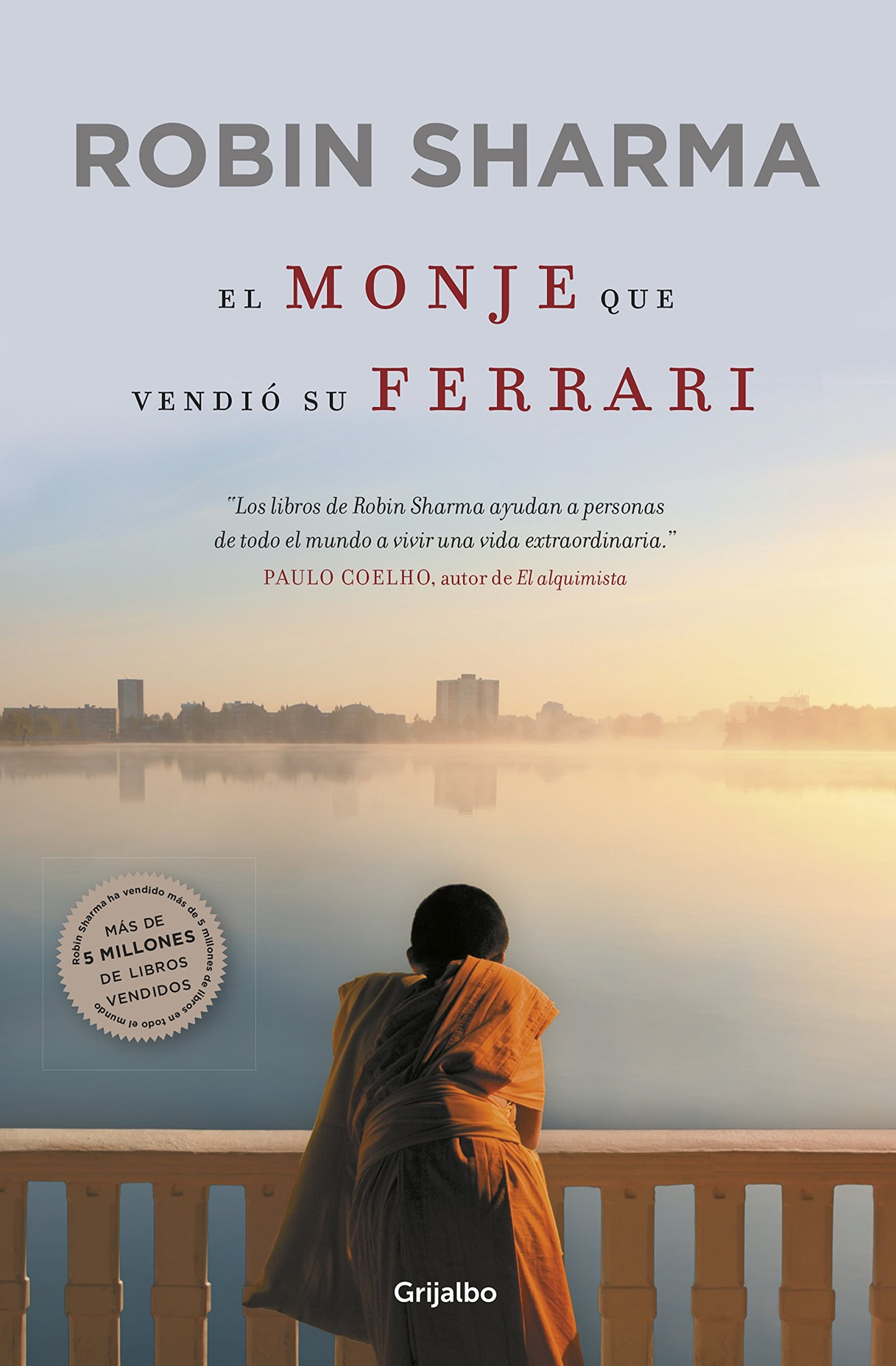 El monje que vendió su Ferrari: Una fábula espiritual (Crecimiento personal)