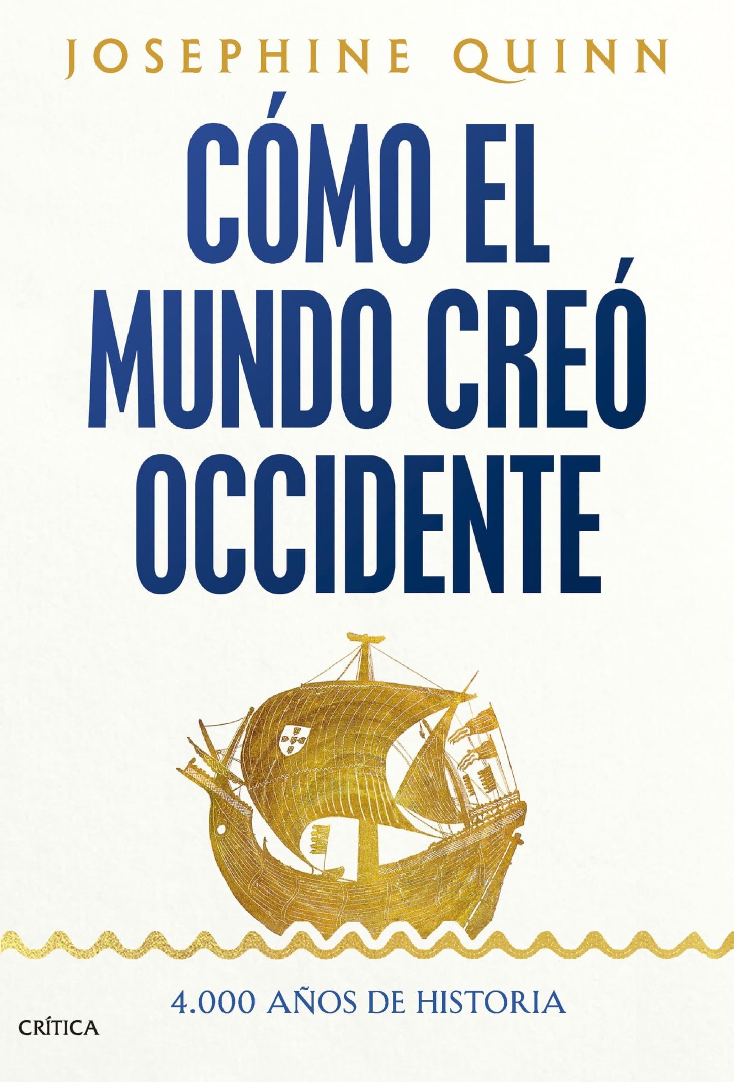 Libro: Cómo el mundo creó Occidente: 4.000 años de historia (Serie Mayor)