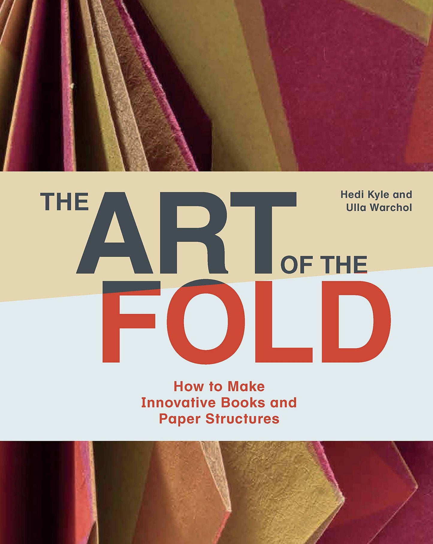 Libro: The art of the fold: How to make innovative books/paper structures