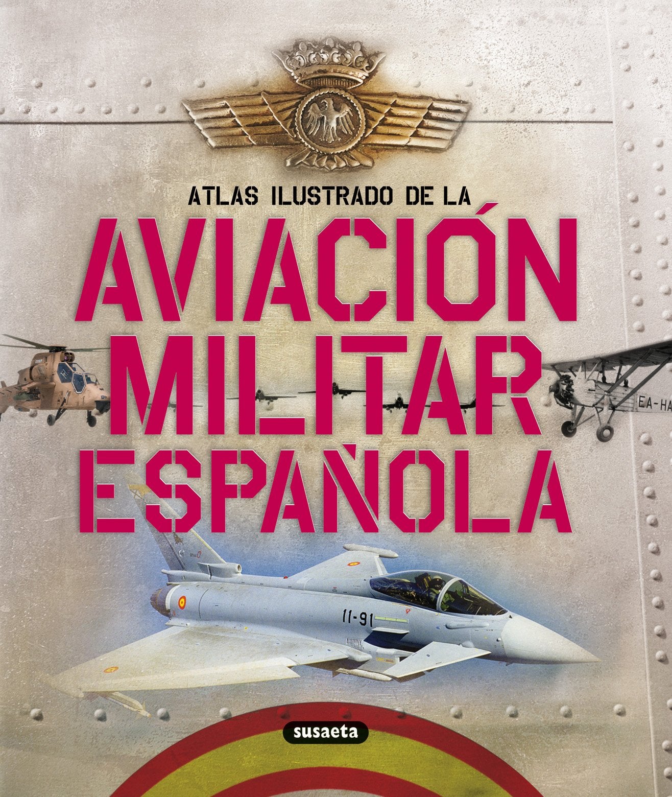 Libro: Aviacion Militar Española (Atlas Ilustrado)
