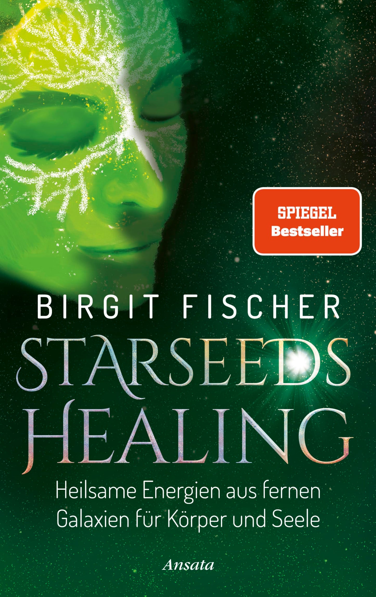 Libro: Starseeds-Healing: Heilsame Energien aus fernen Galaxien für Körper und Seele
