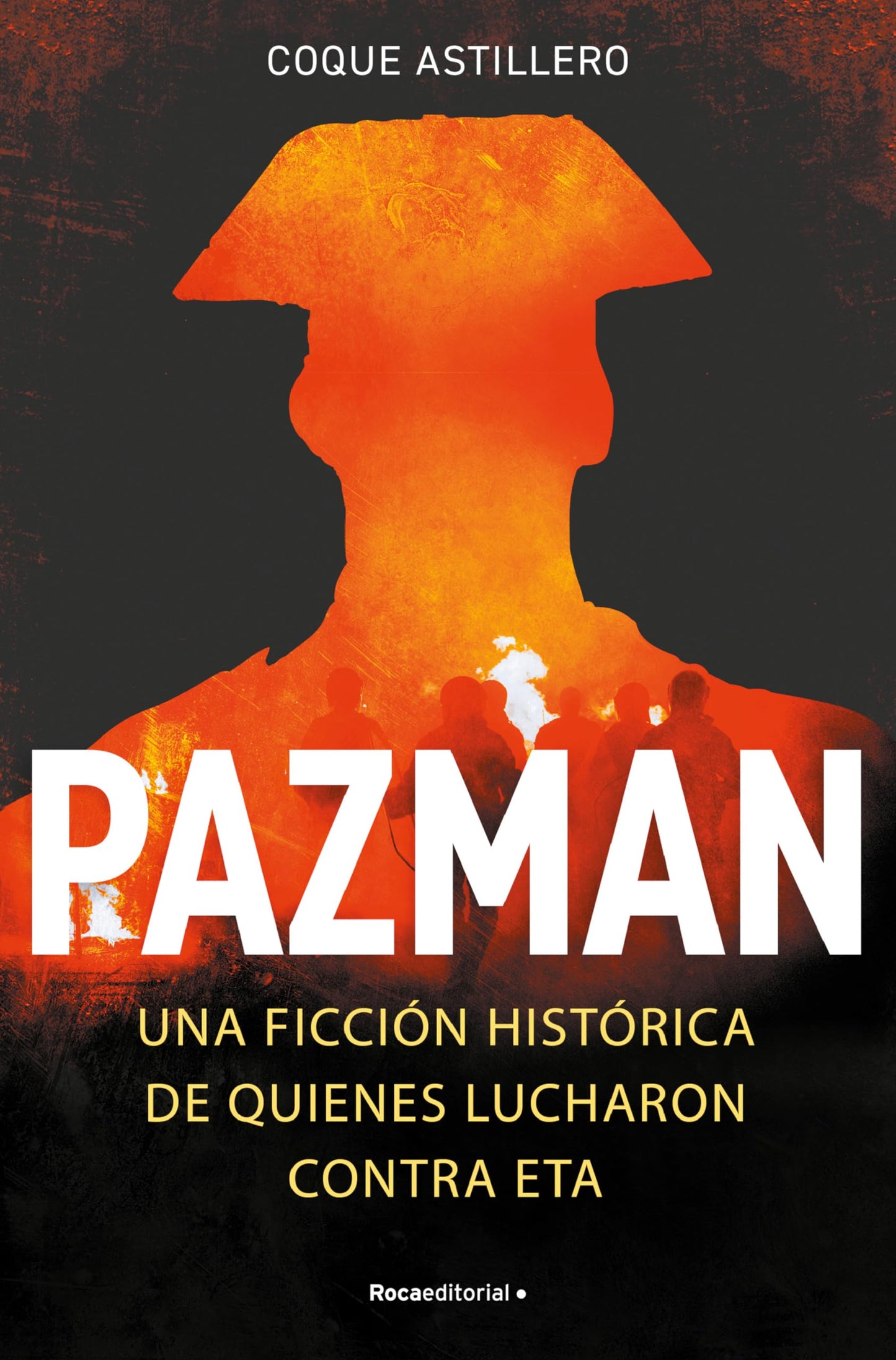 Libro: Pazman: Una ficción histórica de quienes lucharon contra ETA (Novela)