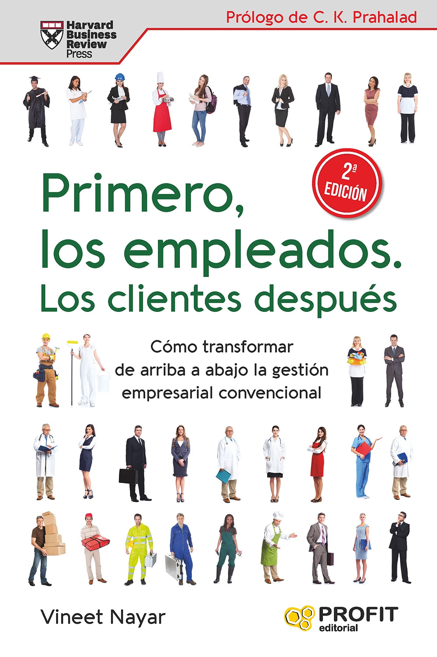 Libro: Primero los empleados, los clientes después: Cómo transformar de arriba abajo la gestión empresarial convencional