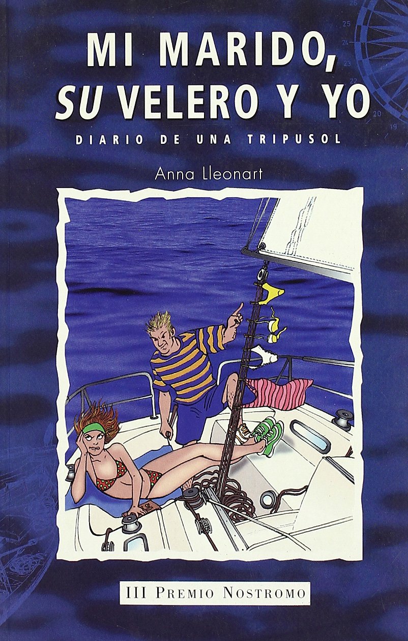 Libro: Mi marido, su velero y yo (NOSTROMO)