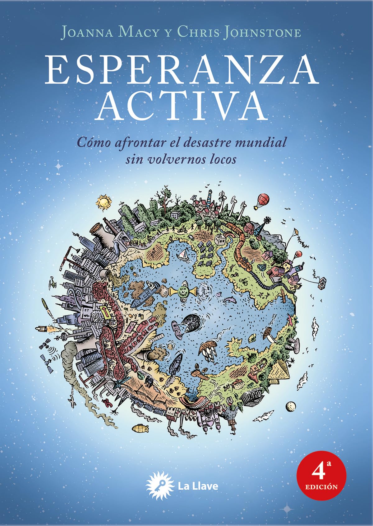 Libro: Esperanza activa: Cómo afrontar el desastre mundial sin volvernos locos. (SIN COLECCION)