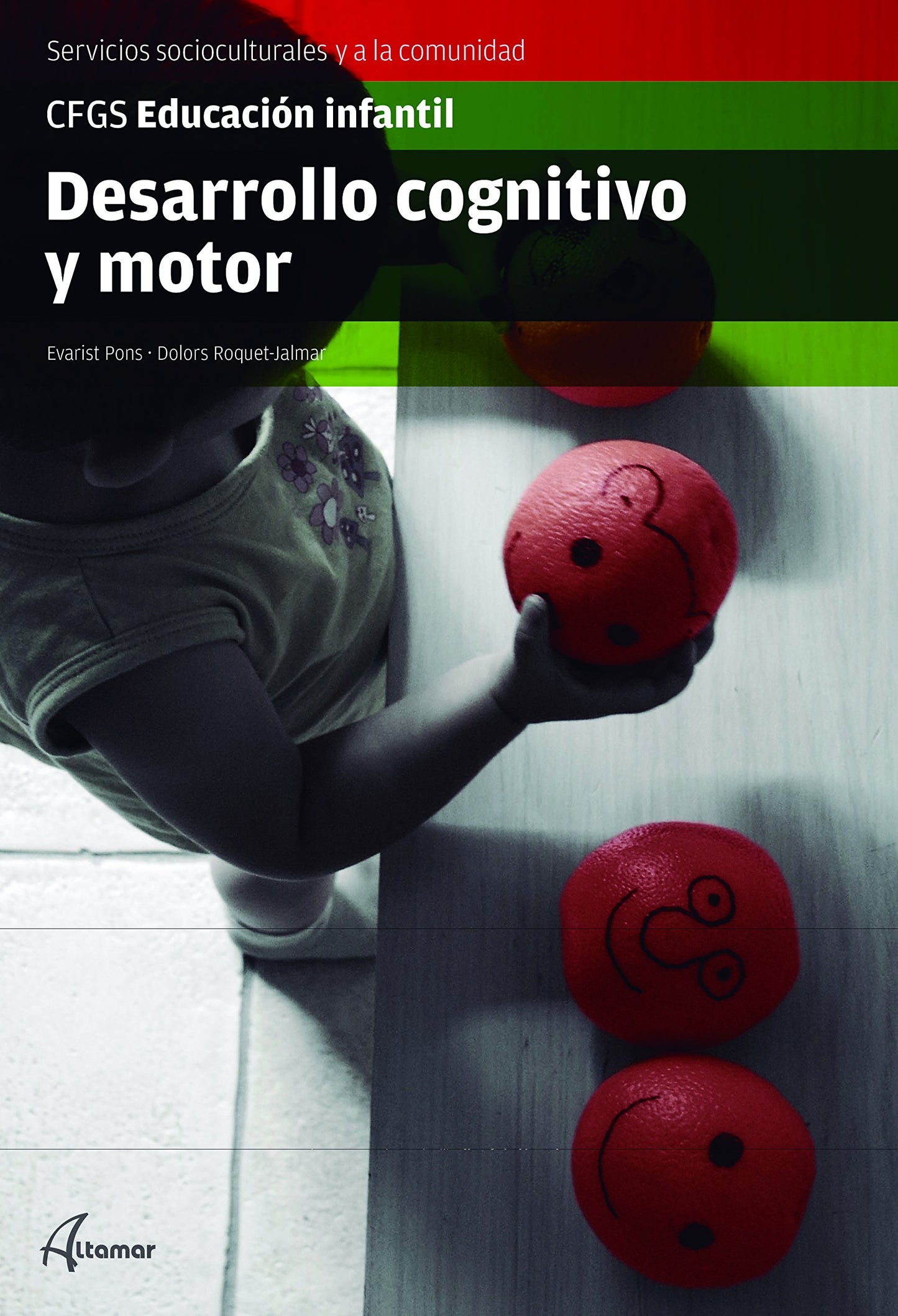Libro: Desarrollo cognitivo y motor (CFGS EDUCACIÓN INFANTIL)