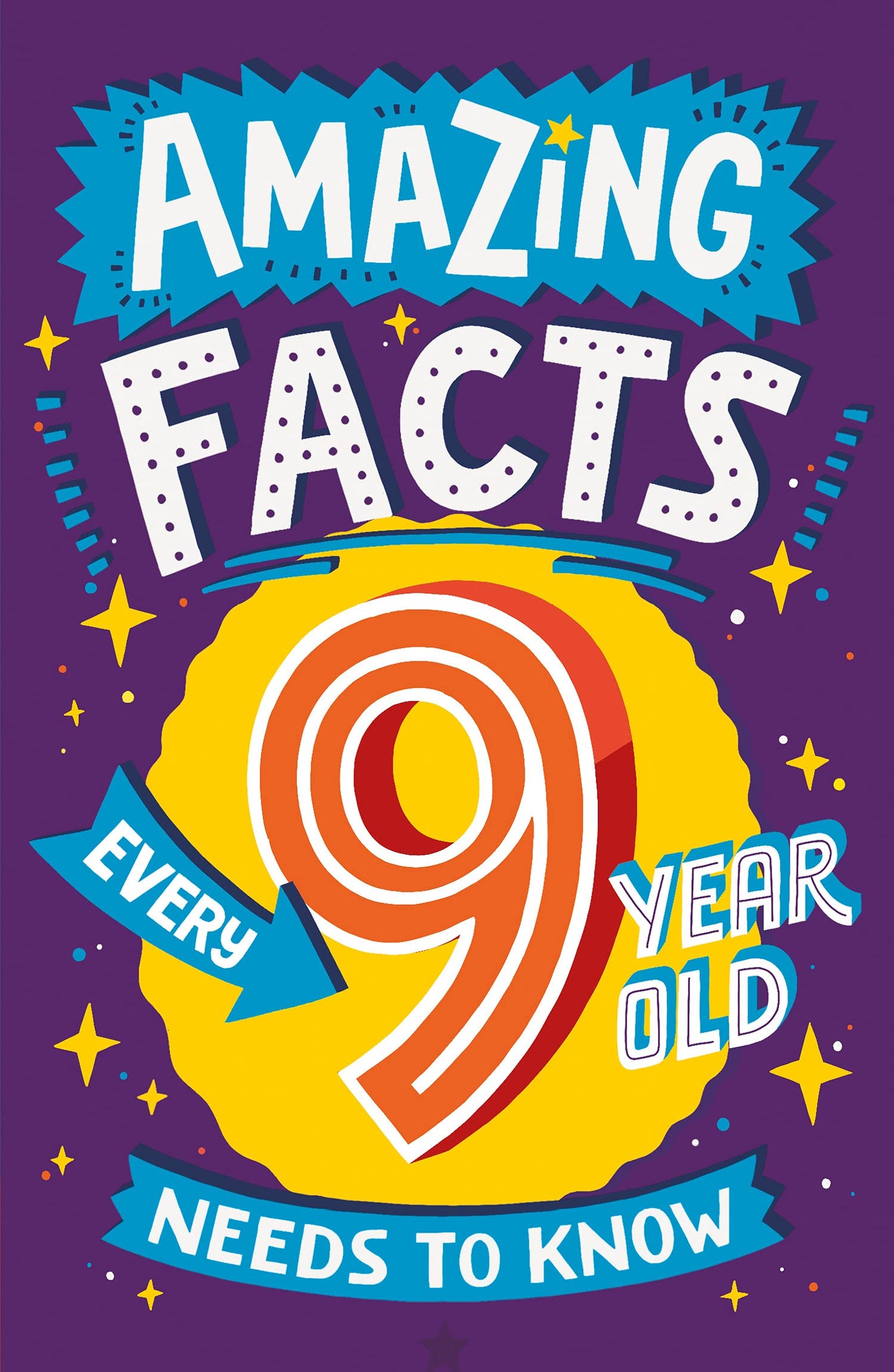 Libro: Amazing Facts Every 9 Year Old Needs to Know: A hilarious illustrated book of trivia, the perfect boredom busting alternative to screen time for kids! (Amazing Facts Every Kid Needs to Know)