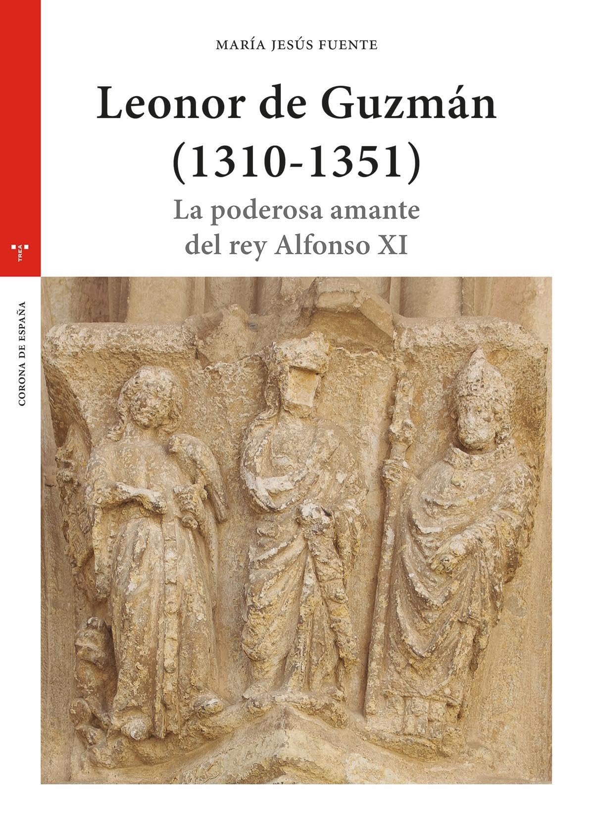 Libro: Leonor de Guzmán (1310-1351): La poderosa amante del rey Alfonso Xi (Estudios históricos La Olmeda)