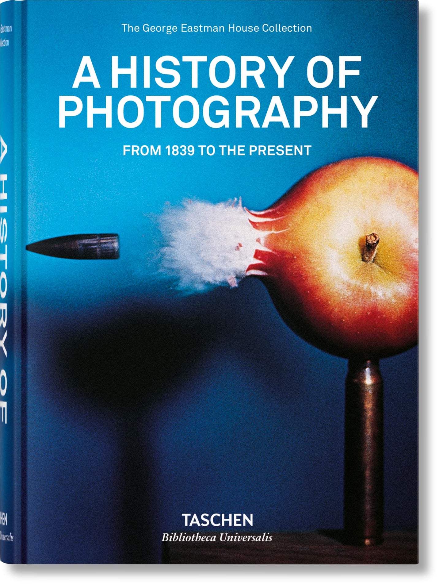 Libro: A History of Photography: From 1839 to the Present (Bibliotheca Universalis)