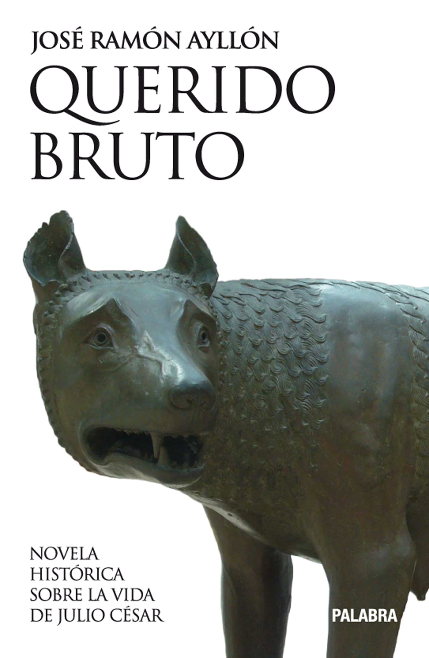 Querido Bruto: Novela histórica sobre la vida de Julio César (Astor)