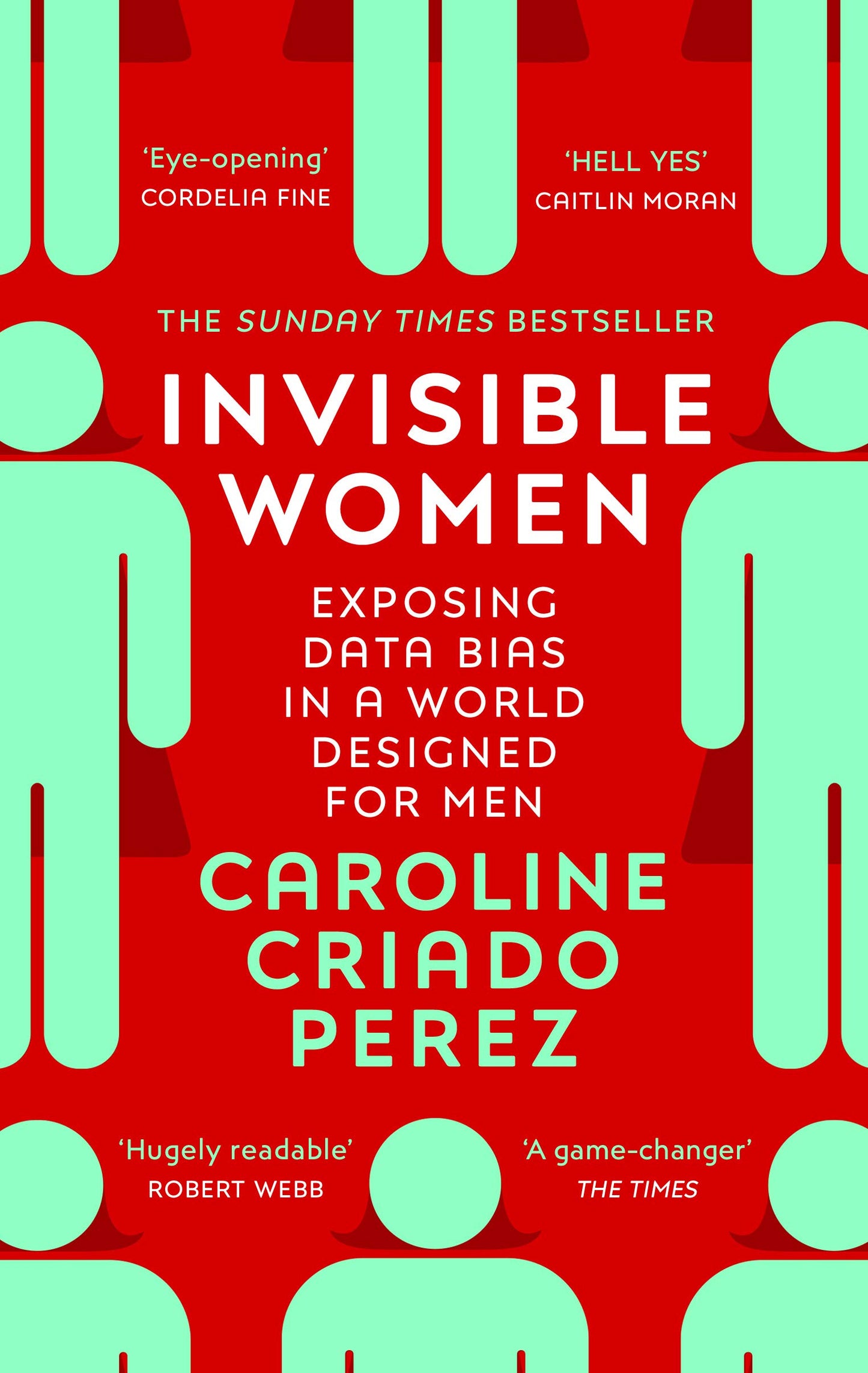 Libro: Invisible Women: the Sunday Times number one bestseller exposing the gender bias women face every day
