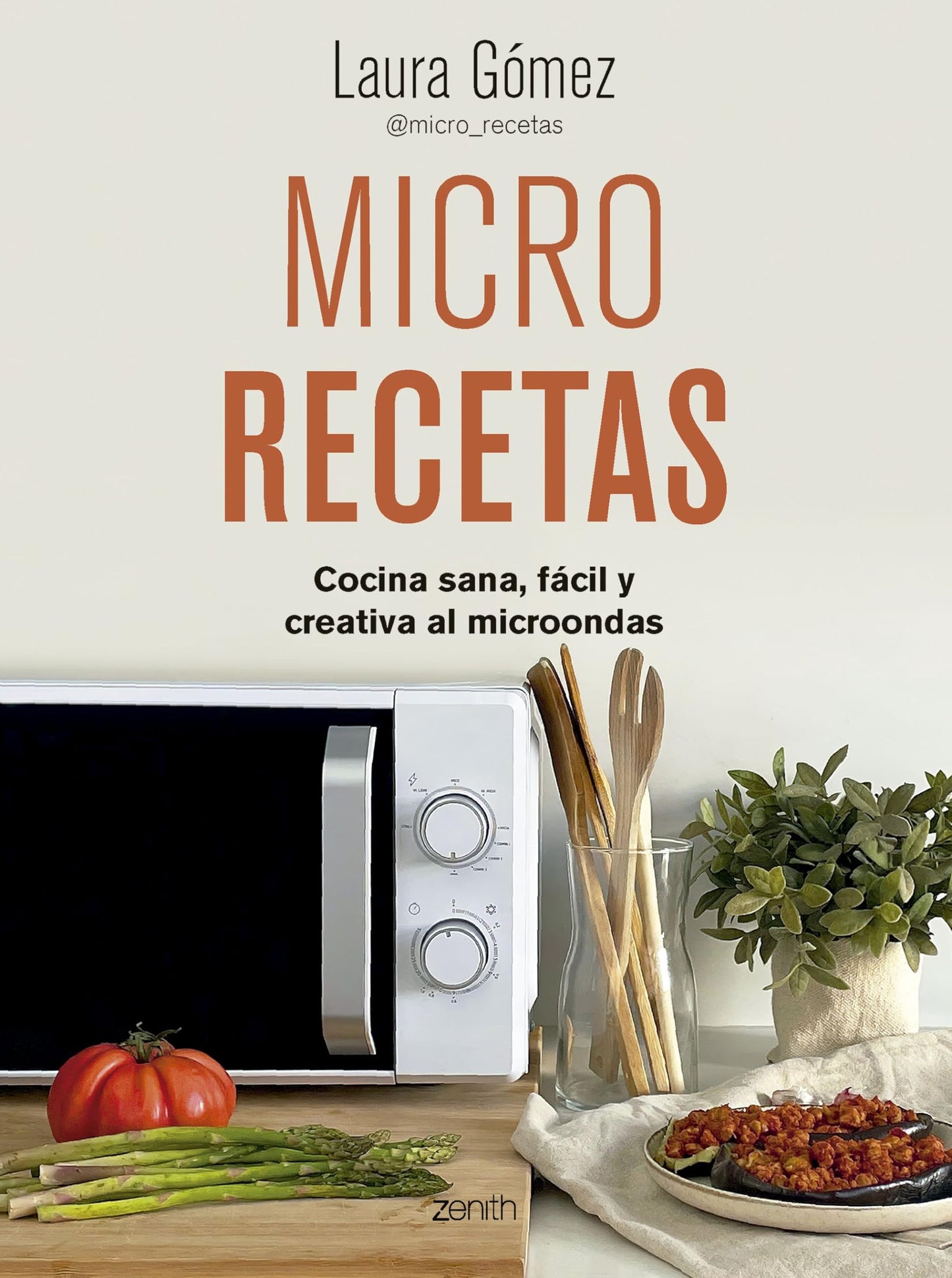 Libro: Micro recetas: Cocina sana, fácil y creativa al microondas